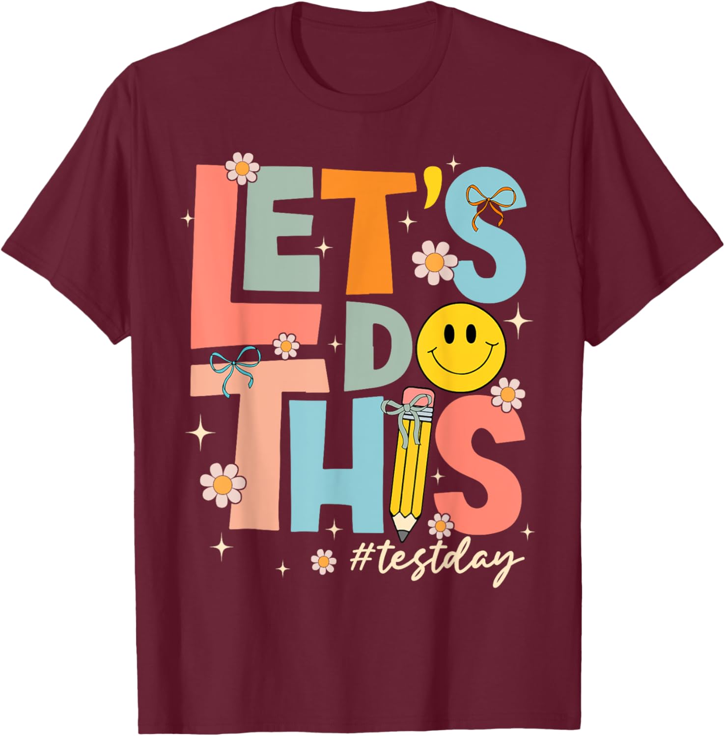 Test Day State Testing Lets Do This Teacher Motivational T-Shirt