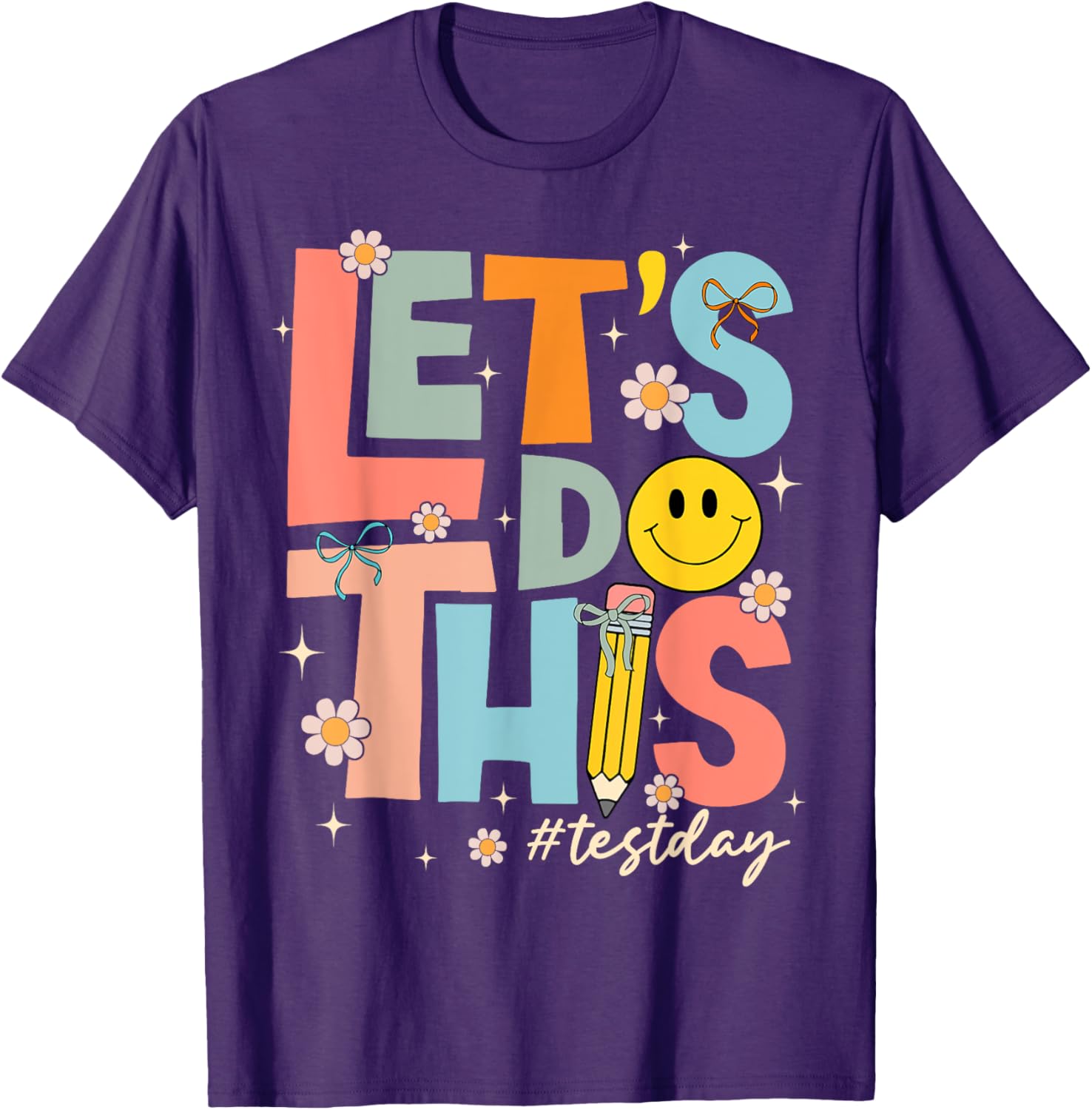 Test Day State Testing Lets Do This Teacher Motivational T-Shirt
