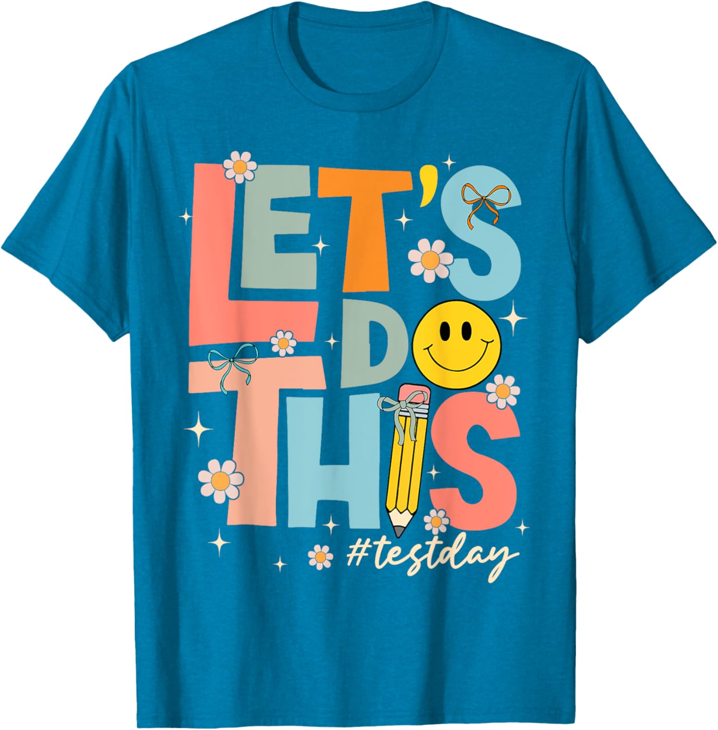Test Day State Testing Lets Do This Teacher Motivational T-Shirt