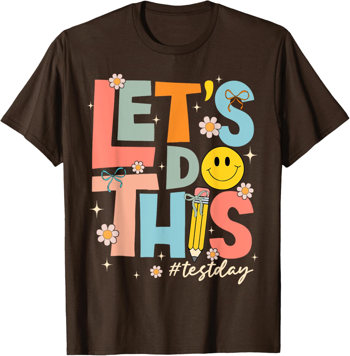 Test Day State Testing Lets Do This Teacher Motivational T-Shirt