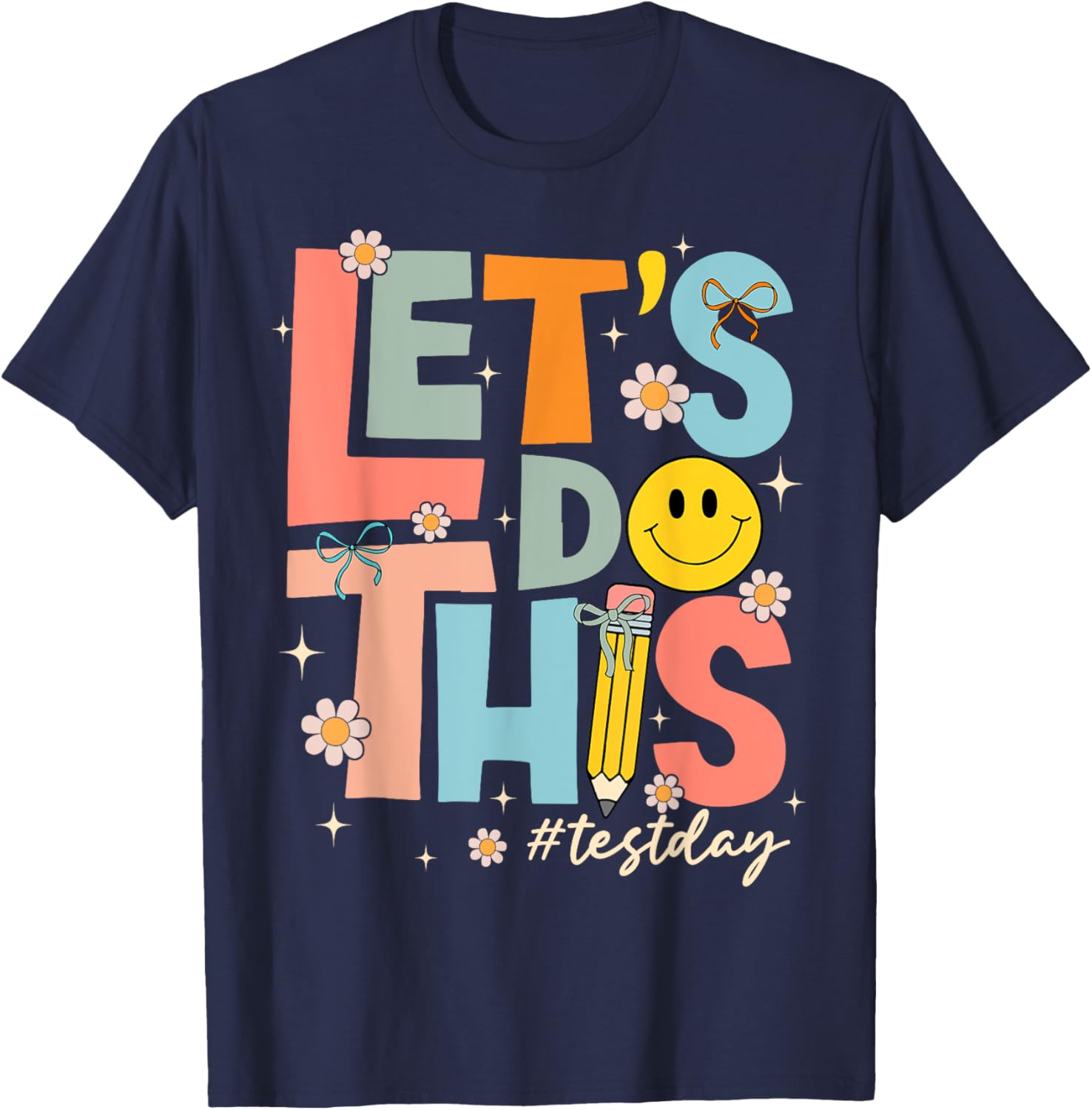 Test Day State Testing Lets Do This Teacher Motivational T-Shirt