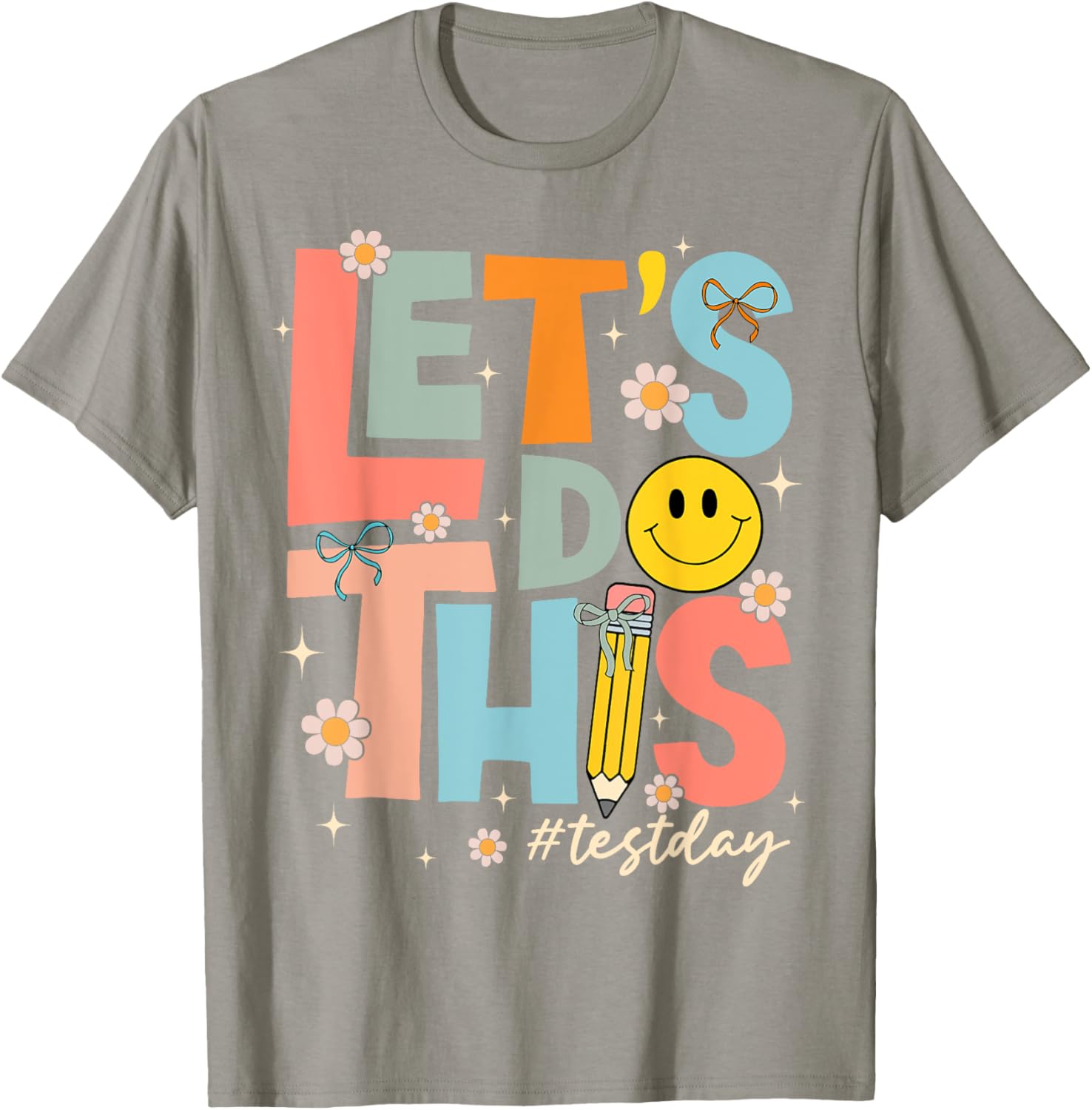 Test Day State Testing Lets Do This Teacher Motivational T-Shirt