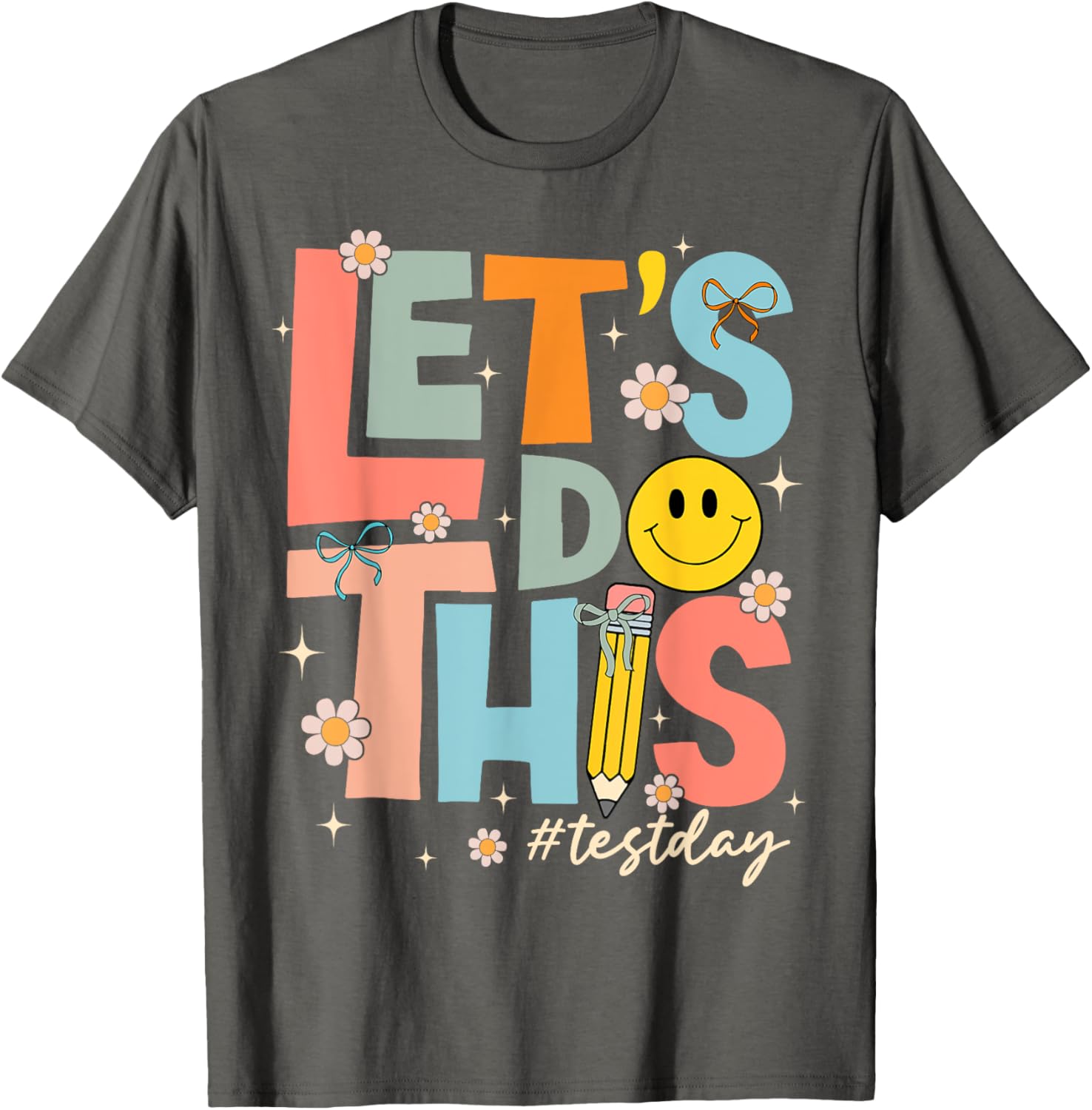 Test Day State Testing Lets Do This Teacher Motivational T-Shirt