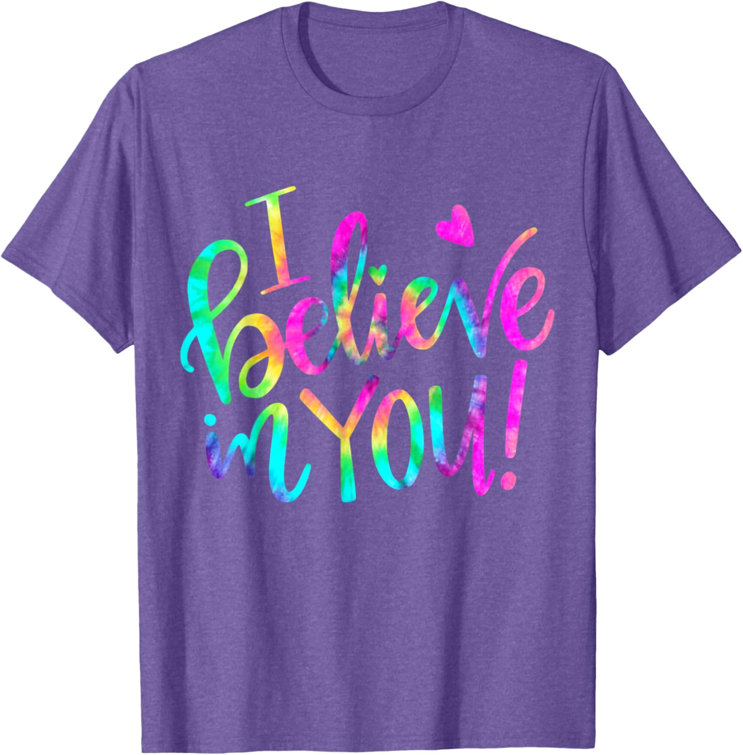 Test Day Teacher I Believe In You Shirt Testing Day Tie Dye T-Shirt
