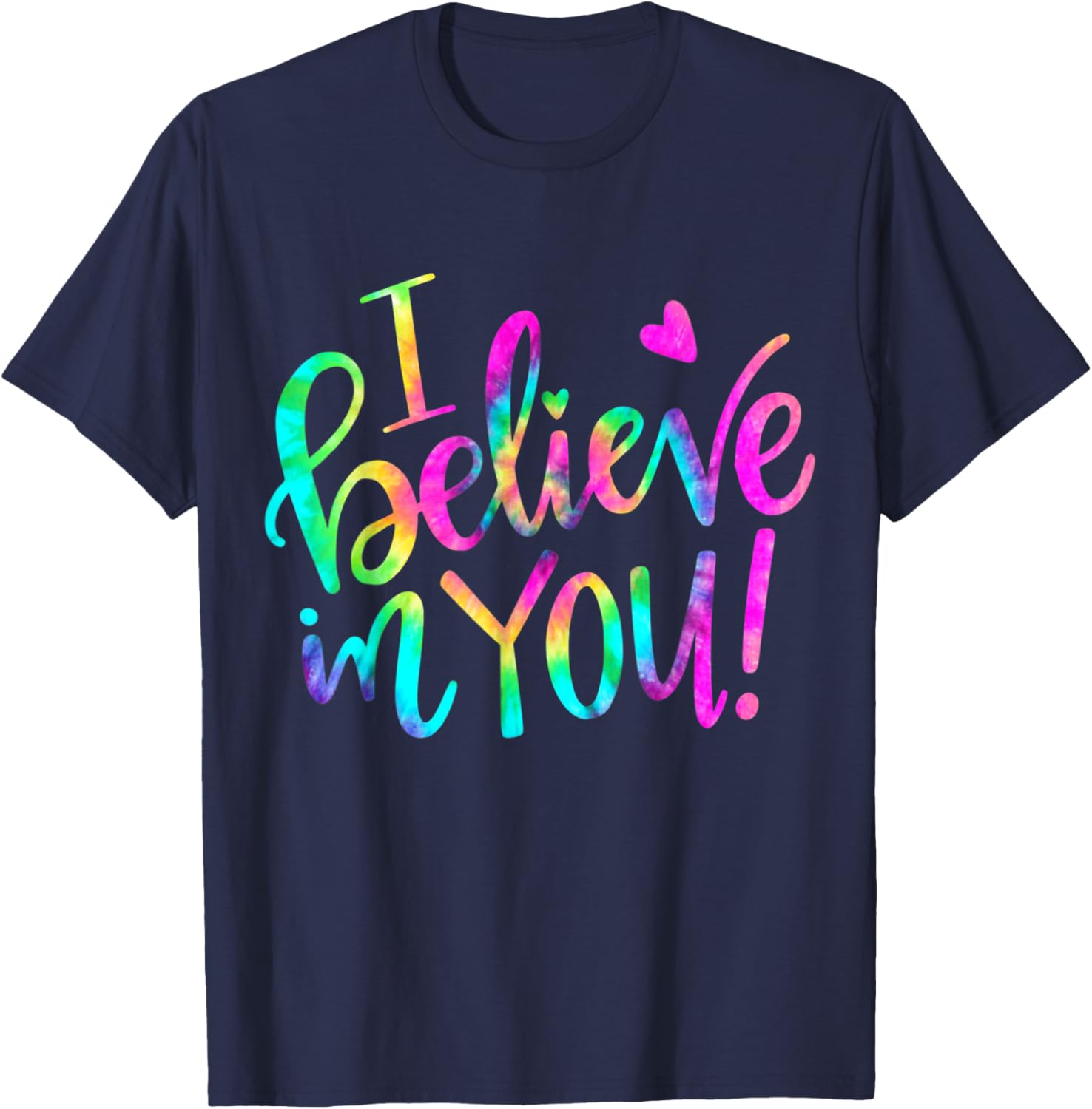 Test Day Teacher I Believe In You Shirt Testing Day Tie Dye T-Shirt
