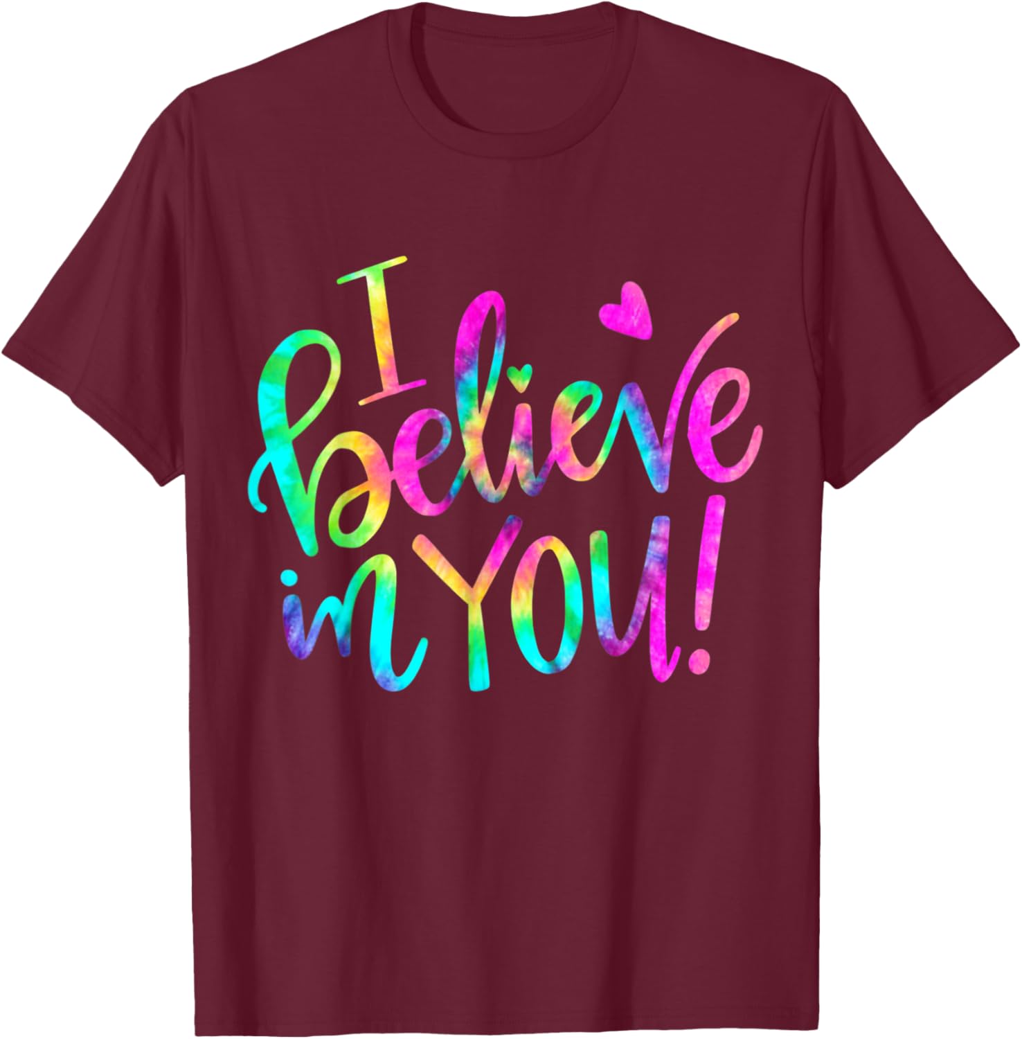 Test Day Teacher I Believe In You Shirt Testing Day Tie Dye T-Shirt