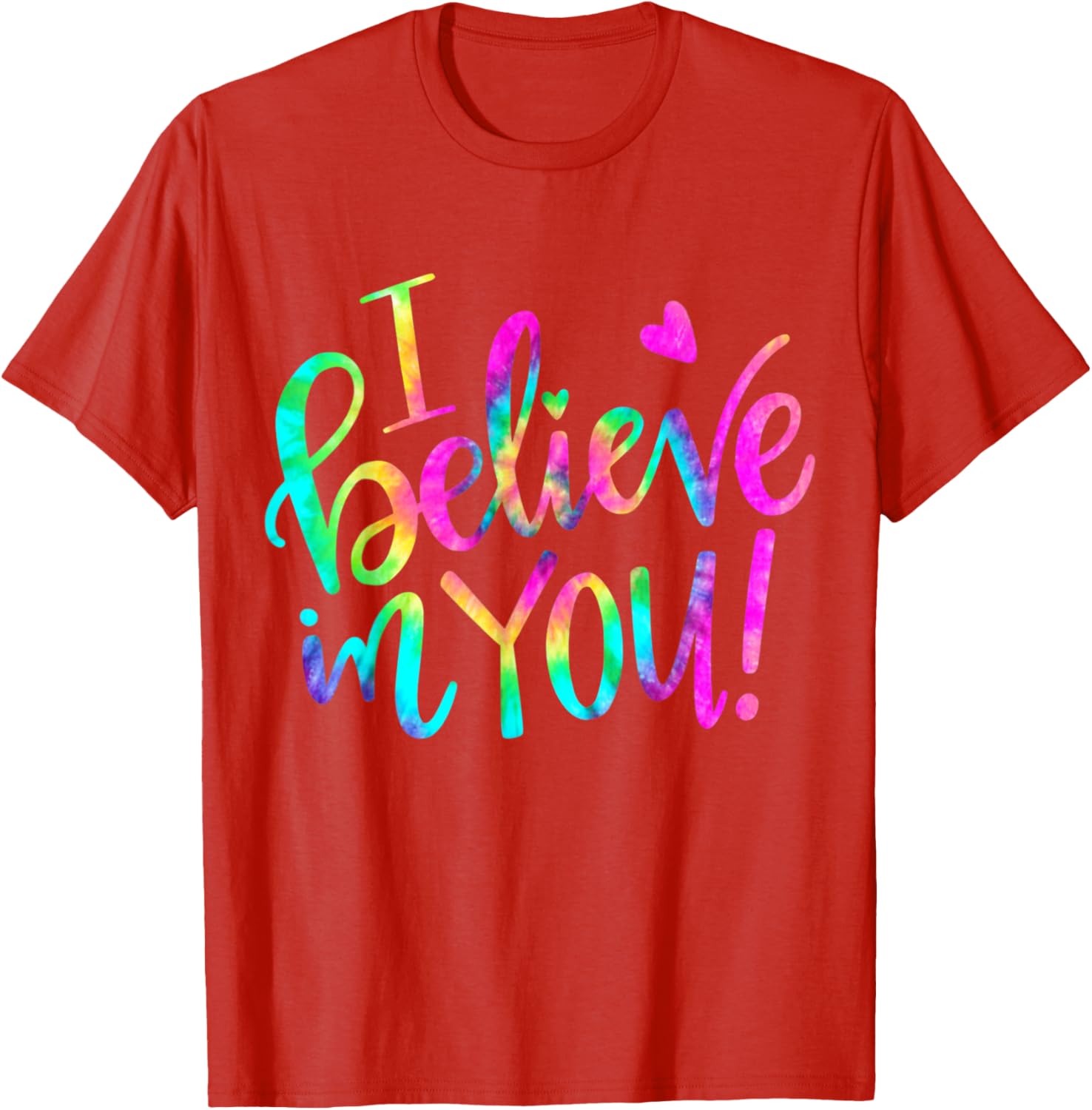 Test Day Teacher I Believe In You Shirt Testing Day Tie Dye T-Shirt
