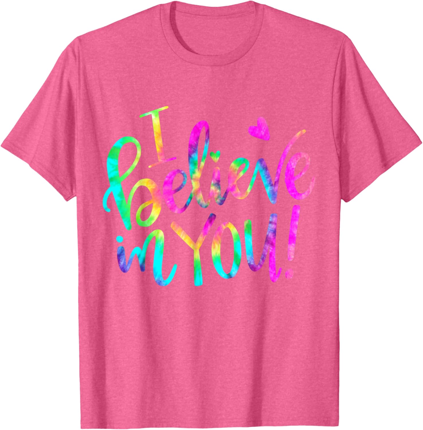 Test Day Teacher I Believe In You Shirt Testing Day Tie Dye T-Shirt