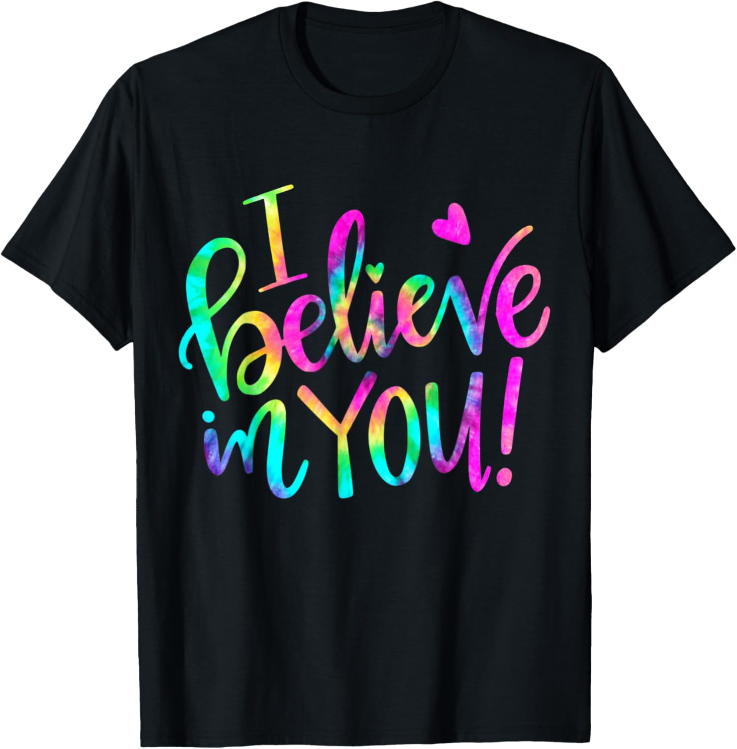 Test Day Teacher I Believe In You Shirt Testing Day Tie Dye T-Shirt