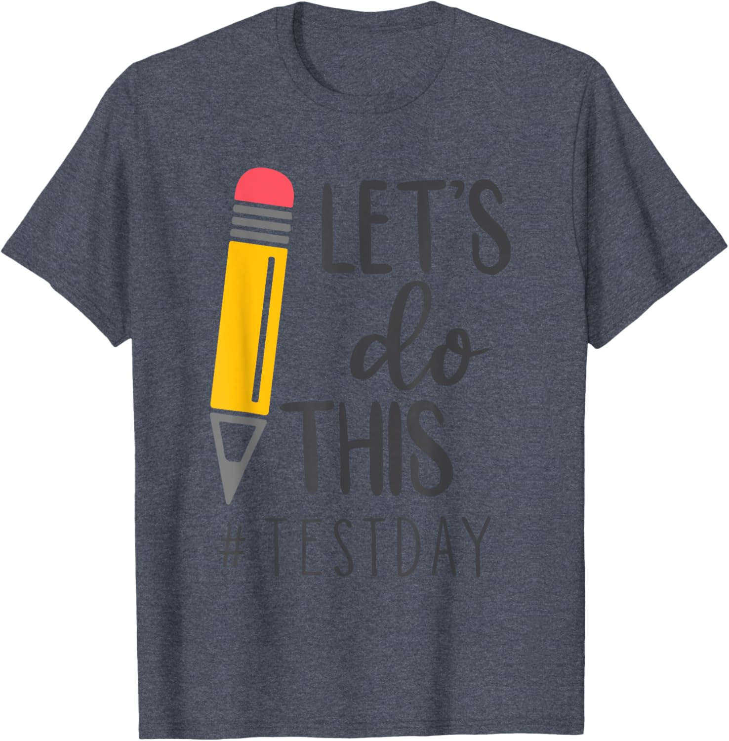Test Day Teacher Lets do This Test day State Testing Teacher T-Shirt