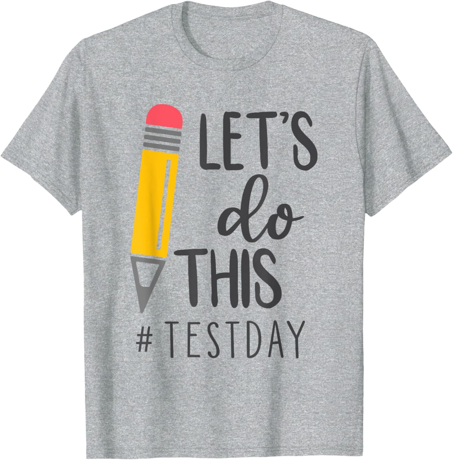 Test Day Teacher Lets do This Test day State Testing Teacher T-Shirt