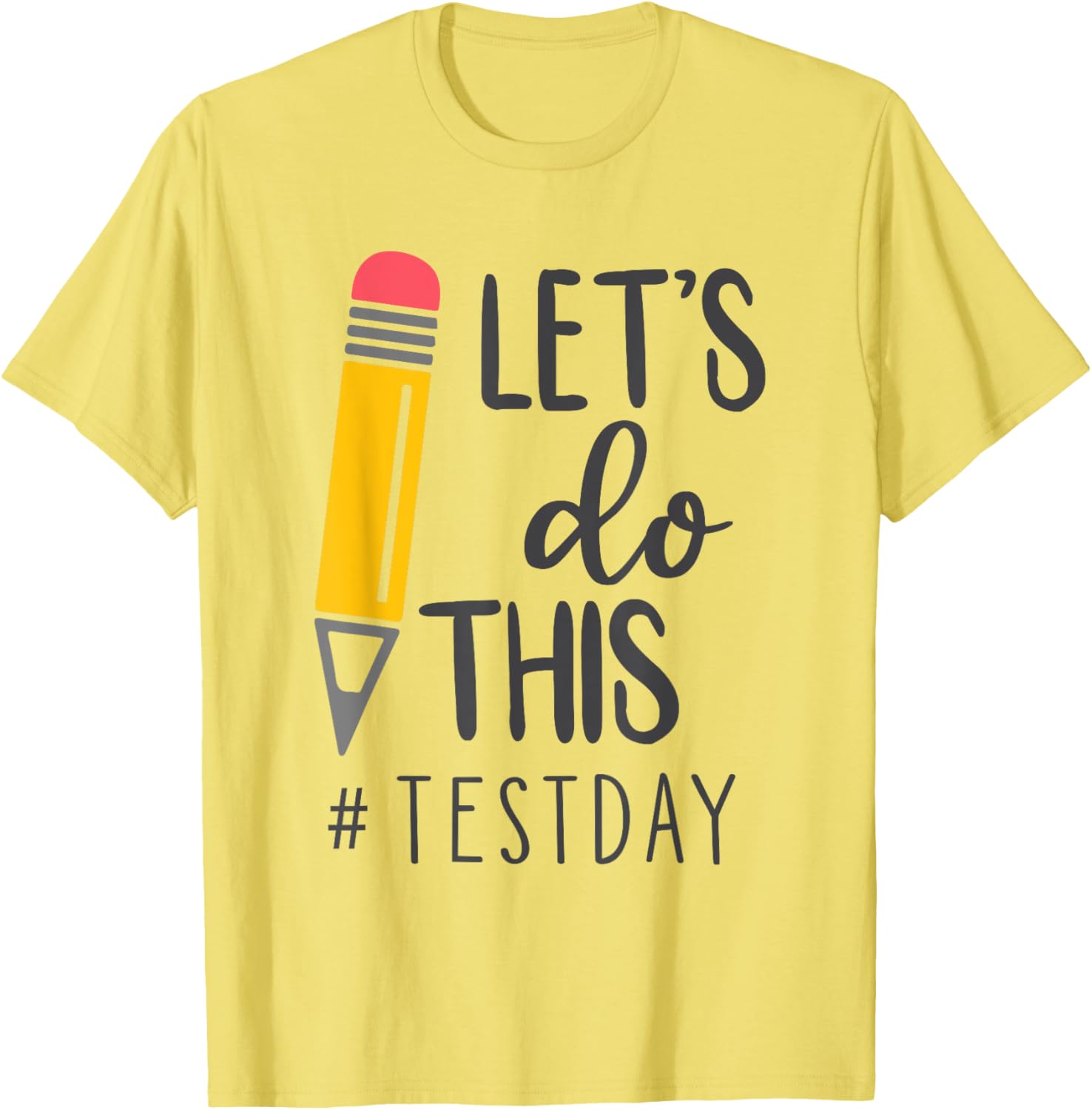 Test Day Teacher Lets do This Test day State Testing Teacher T-Shirt