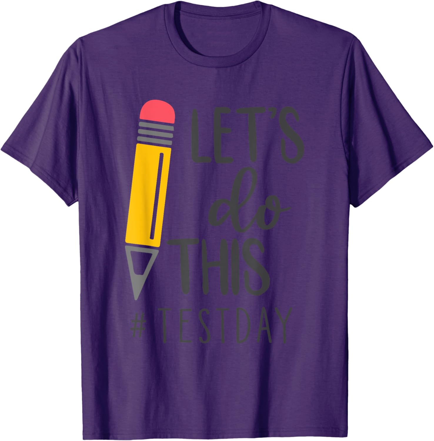 Test Day Teacher Lets do This Test day State Testing Teacher T-Shirt