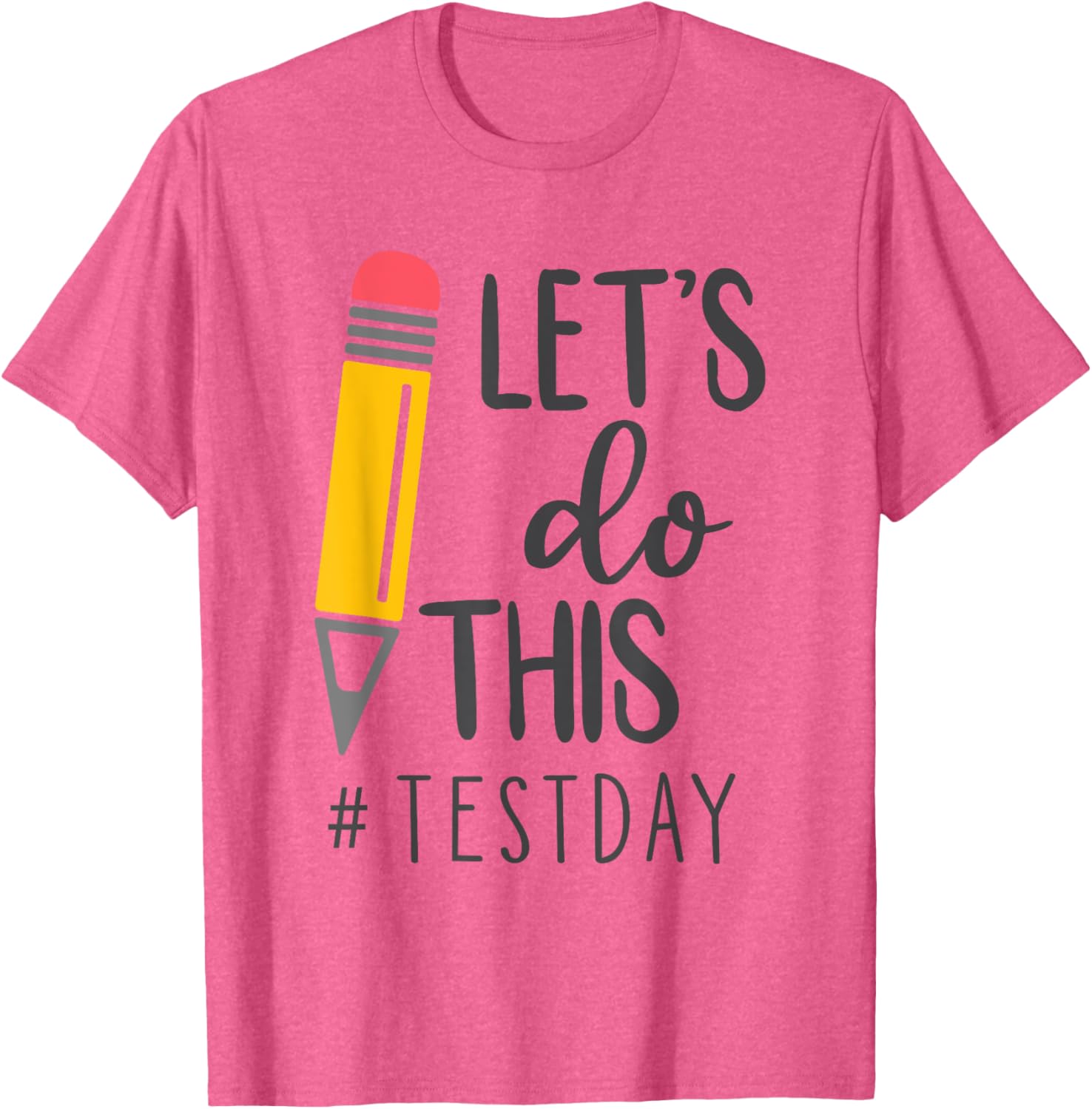 Test Day Teacher Lets do This Test day State Testing Teacher T-Shirt