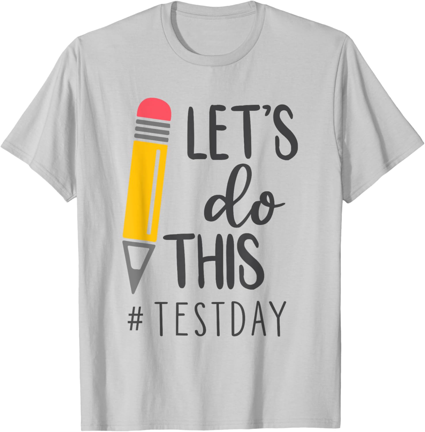 Test Day Teacher Lets do This Test day State Testing Teacher T-Shirt