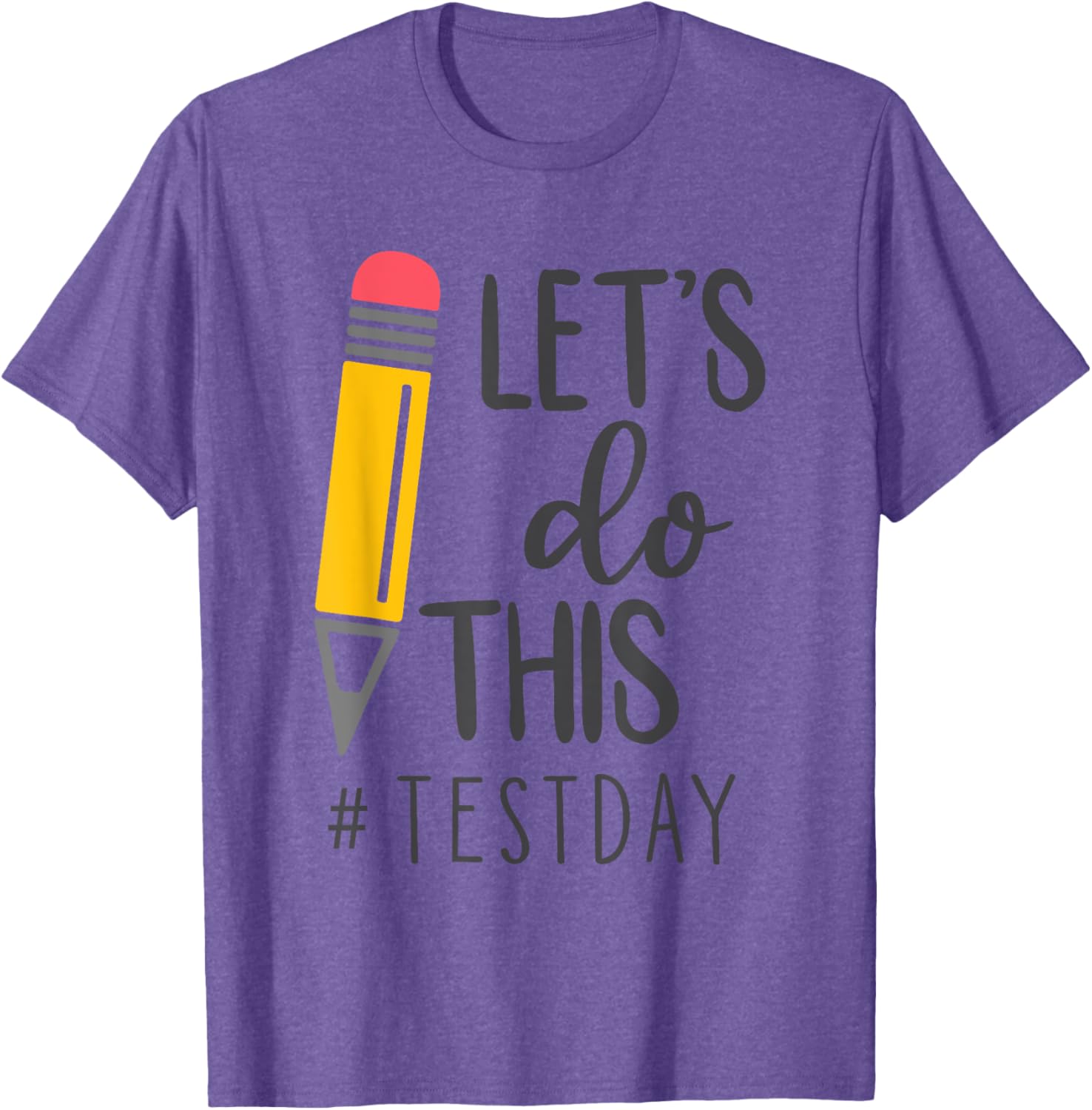 Test Day Teacher Lets do This Test day State Testing Teacher T-Shirt