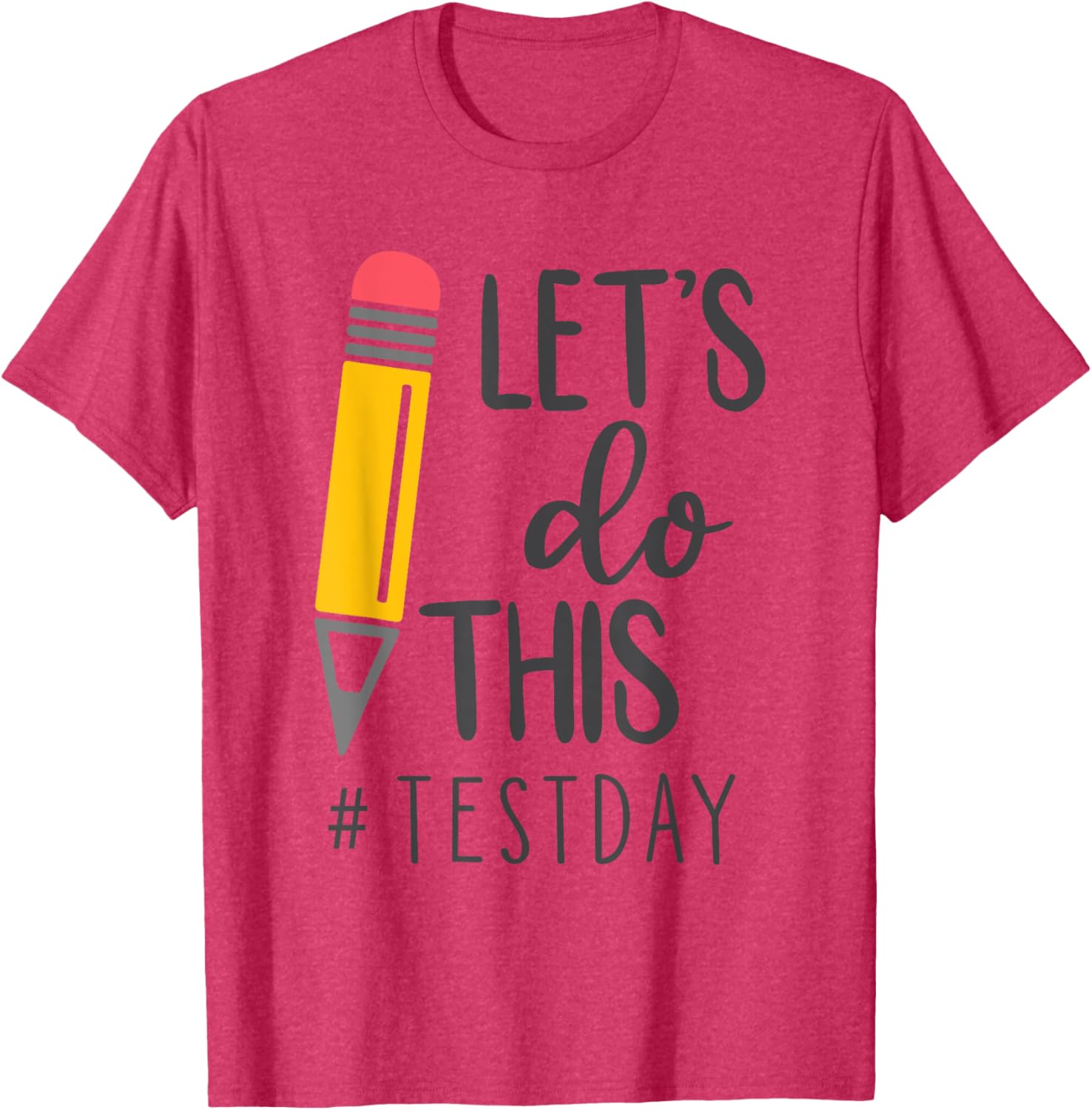 Test Day Teacher Lets do This Test day State Testing Teacher T-Shirt
