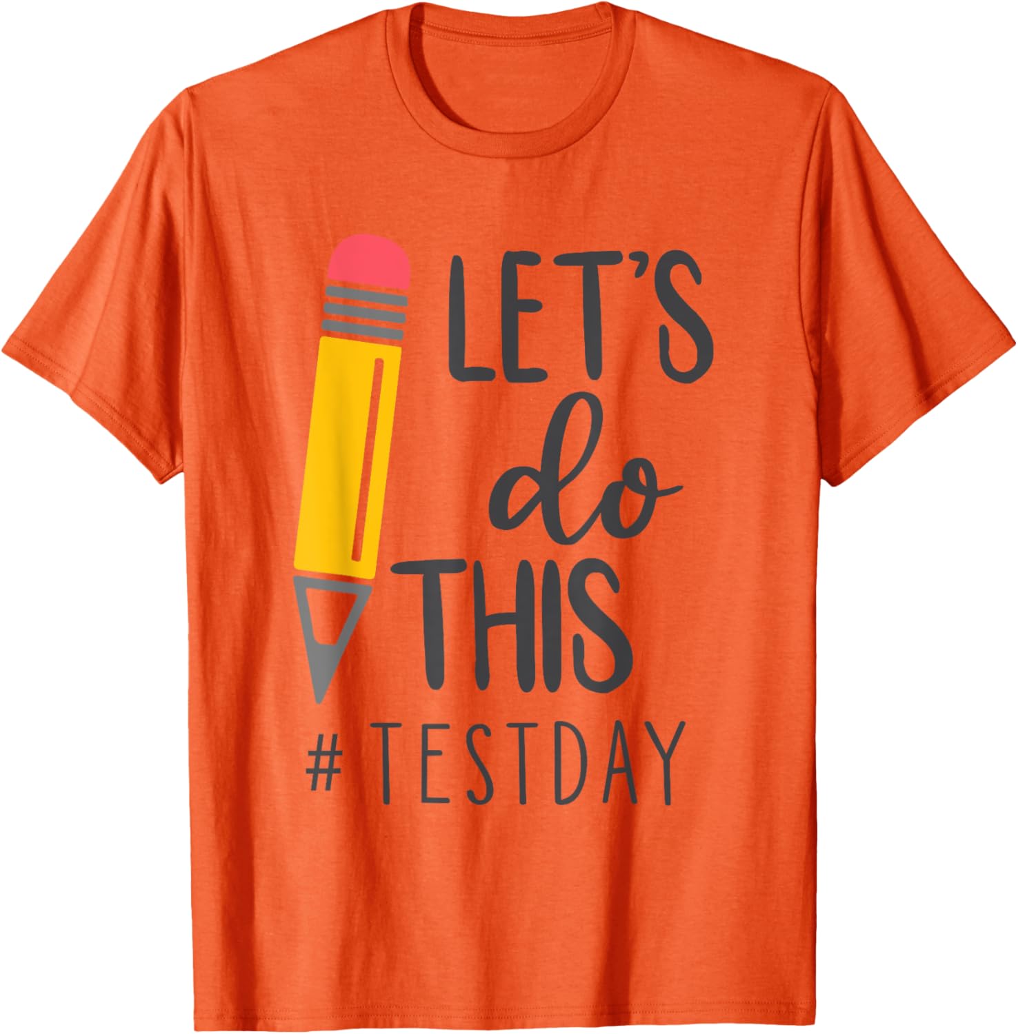 Test Day Teacher Lets do This Test day State Testing Teacher T-Shirt