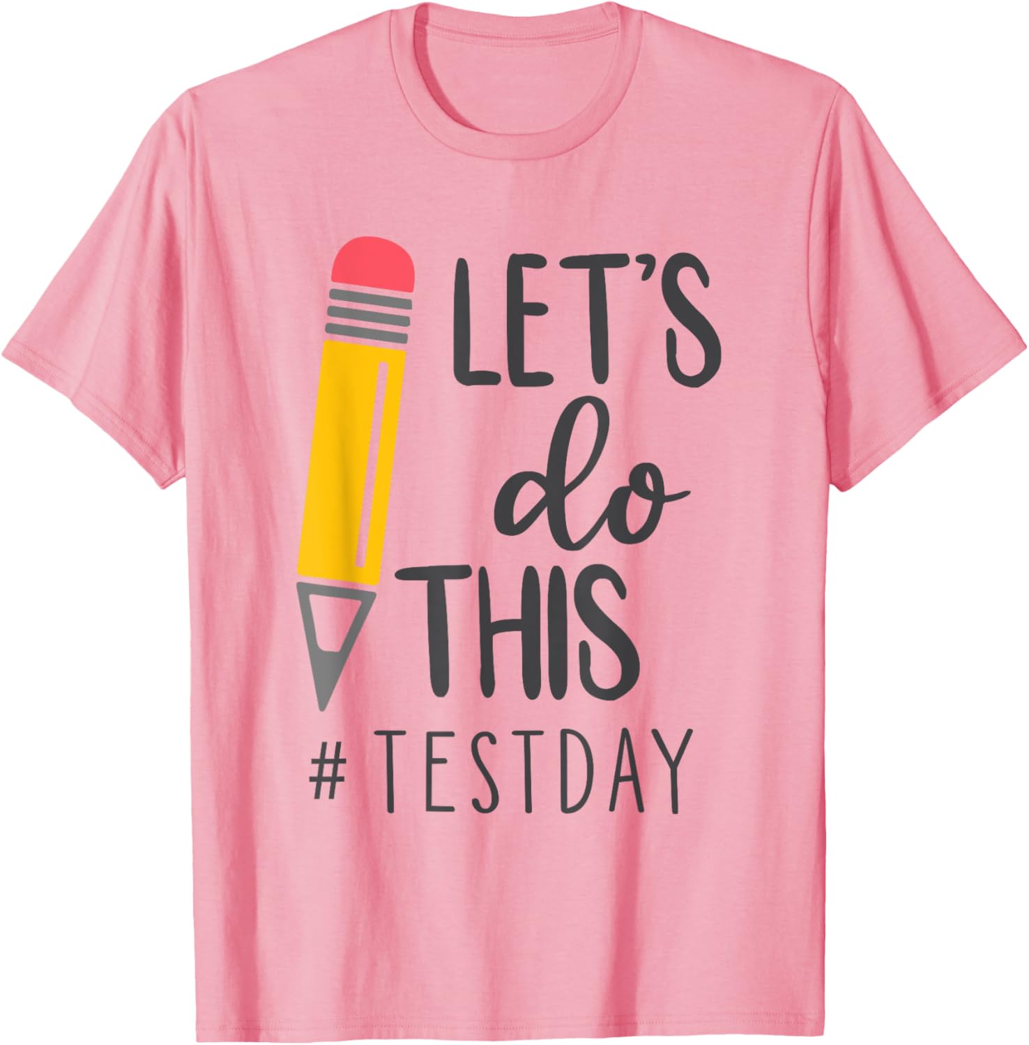 Test Day Teacher Lets do This Test day State Testing Teacher T-Shirt