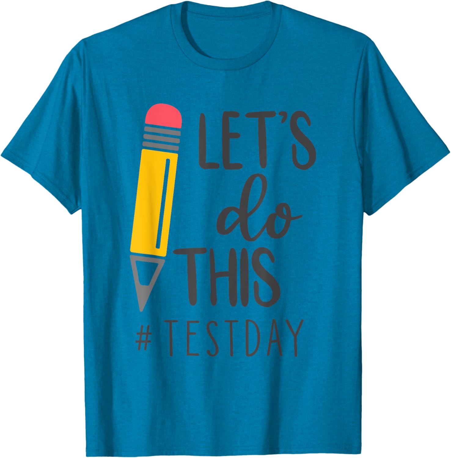 Test Day Teacher Lets do This Test day State Testing Teacher T-Shirt