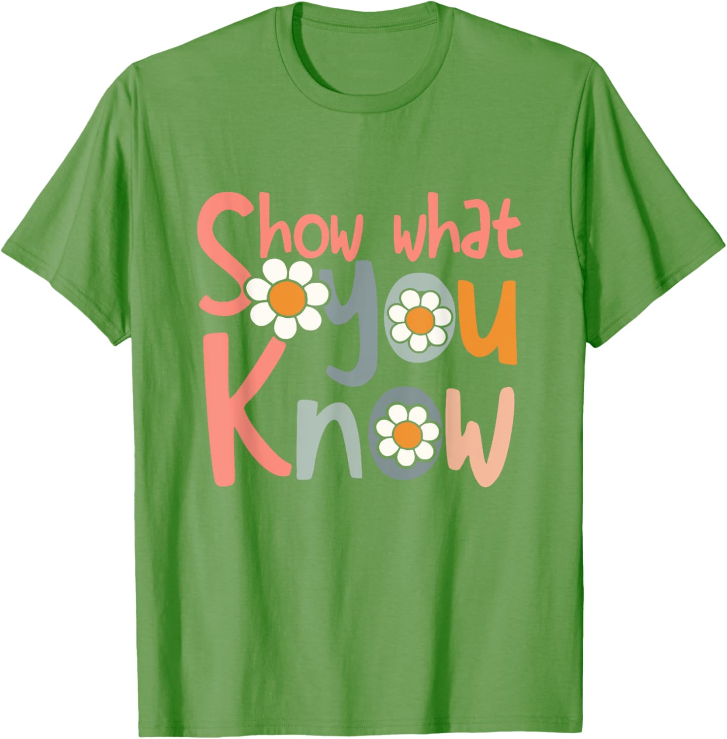Test Day Teacher Shirt Show What You Know Gifts Women Kids T-Shirt