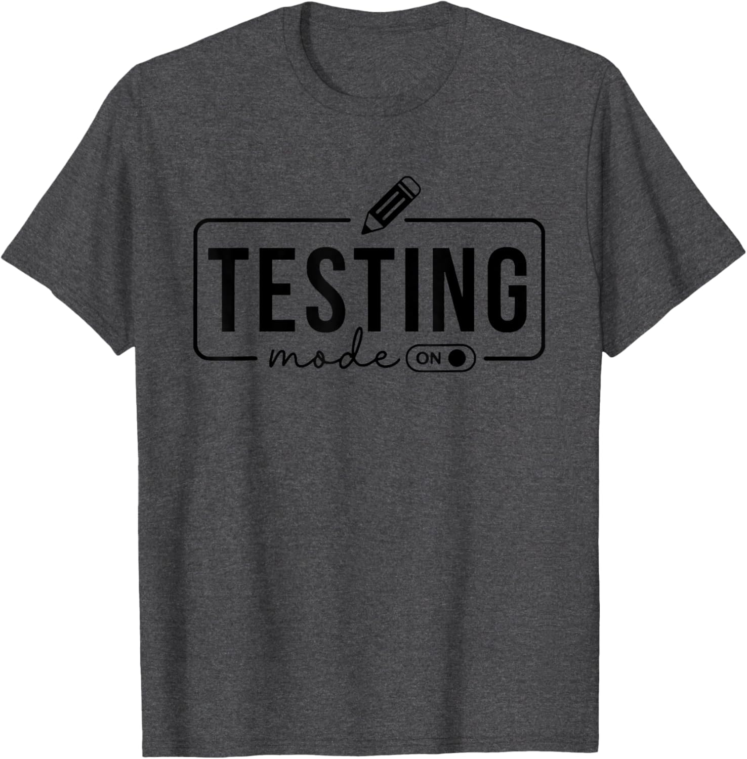 Test Day Teacher Shirt Testing Mode on Gifts for Women Kids T-Shirt