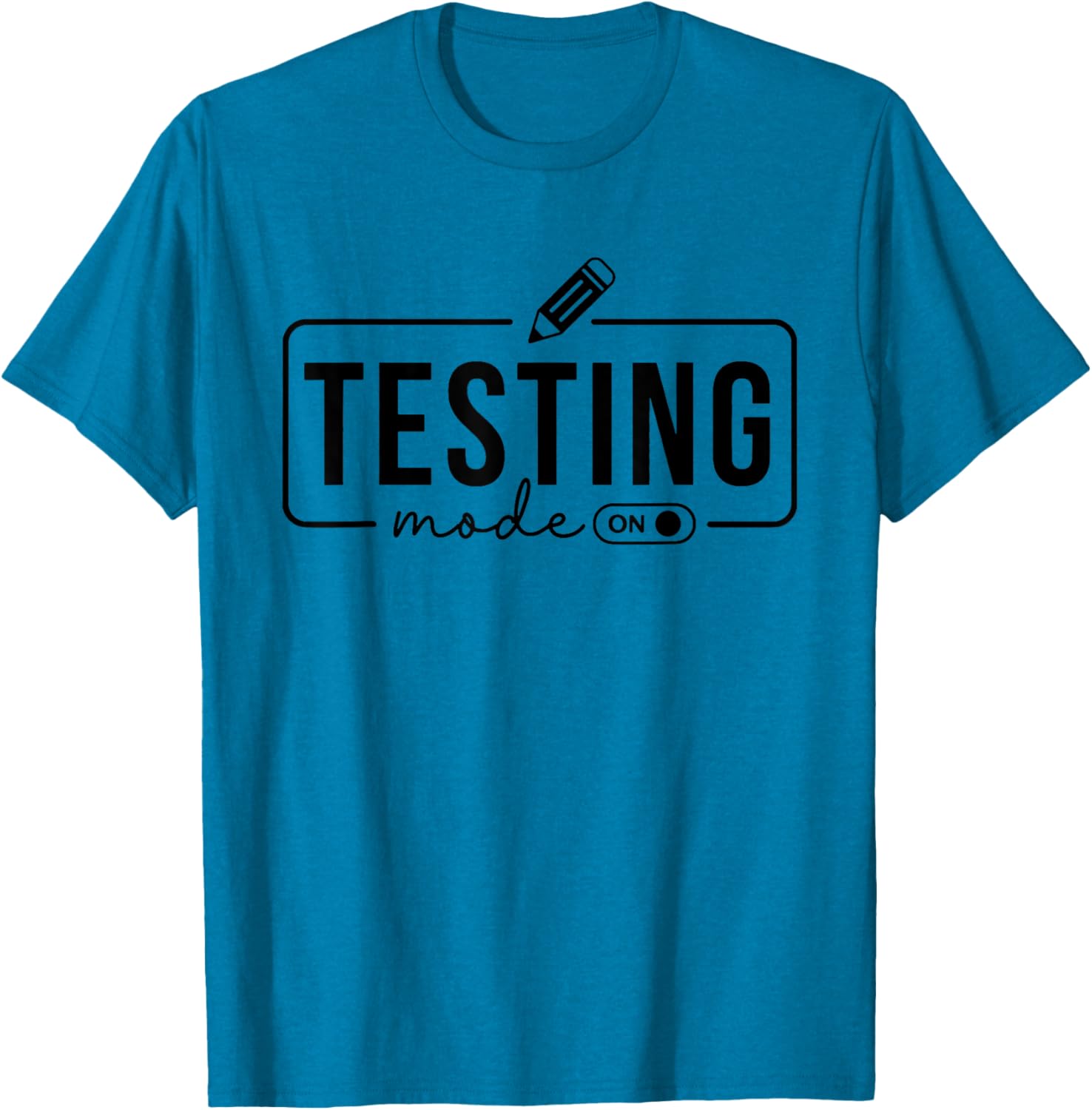 Test Day Teacher Shirt Testing Mode on Gifts for Women Kids T-Shirt