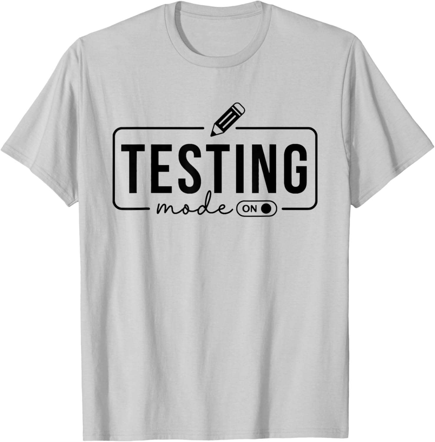 Test Day Teacher Shirt Testing Mode on Gifts for Women Kids T-Shirt