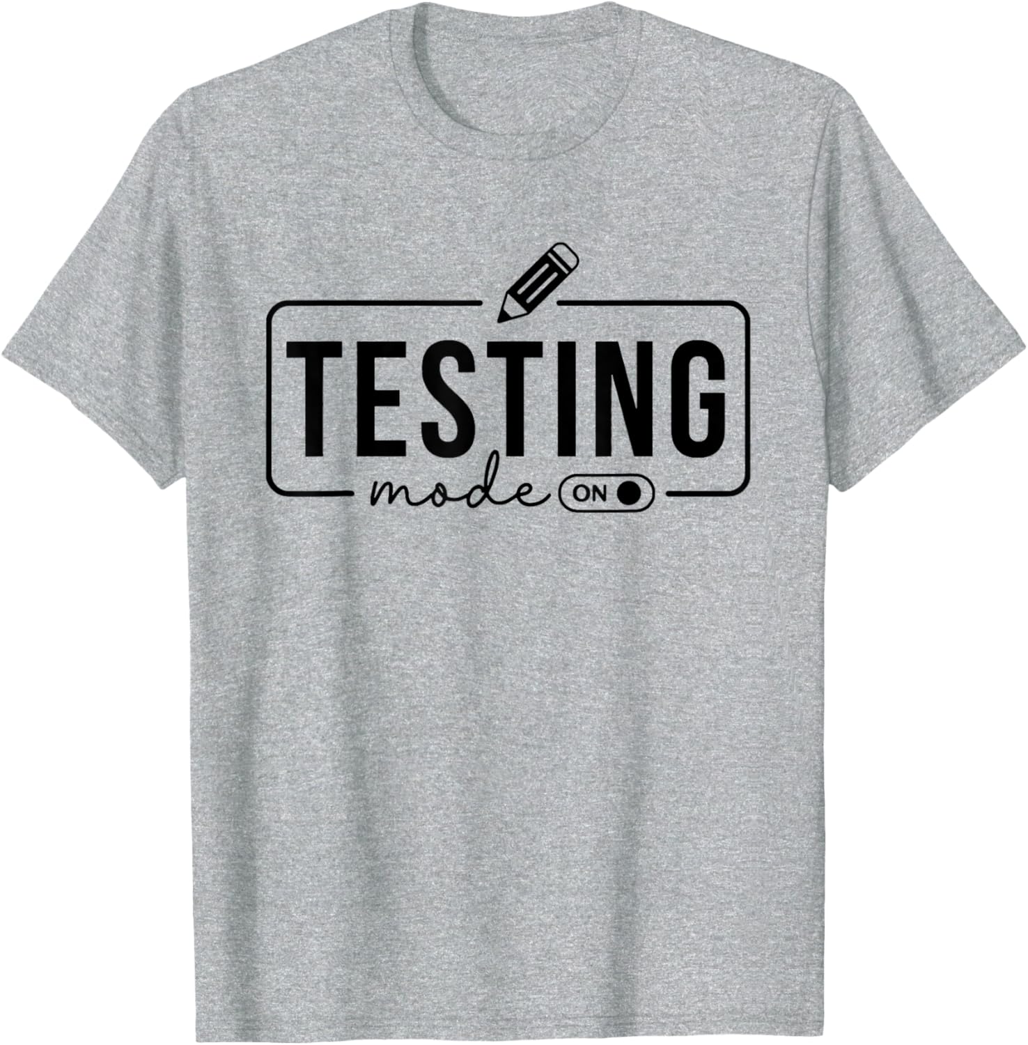 Test Day Teacher Shirt Testing Mode on Gifts for Women Kids T-Shirt