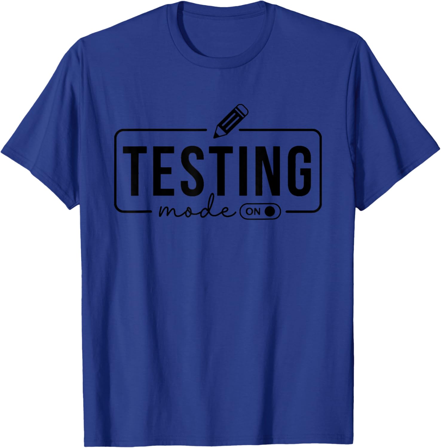 Test Day Teacher Shirt Testing Mode on Gifts for Women Kids T-Shirt