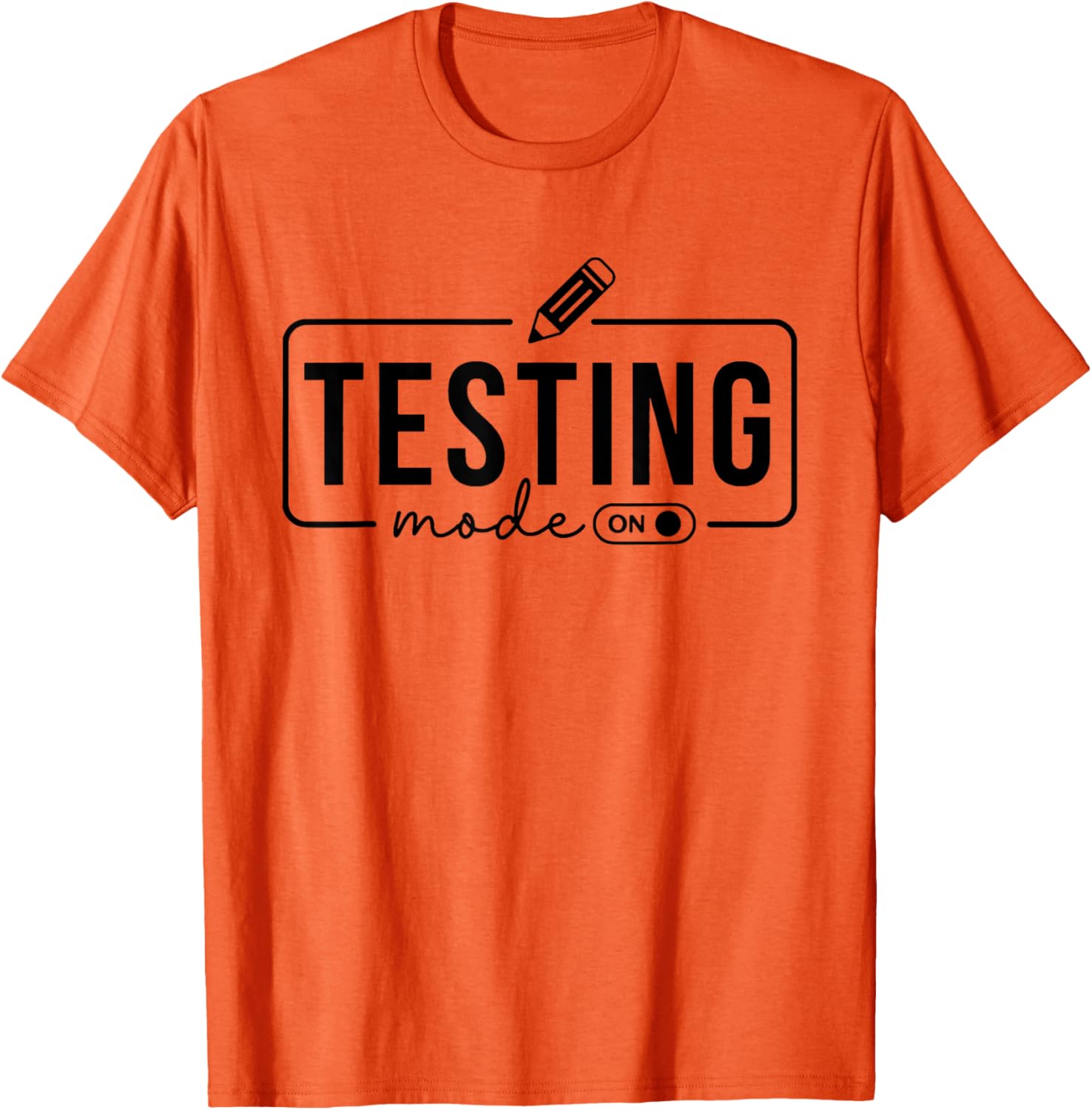 Test Day Teacher Shirt Testing Mode on Gifts for Women Kids T-Shirt