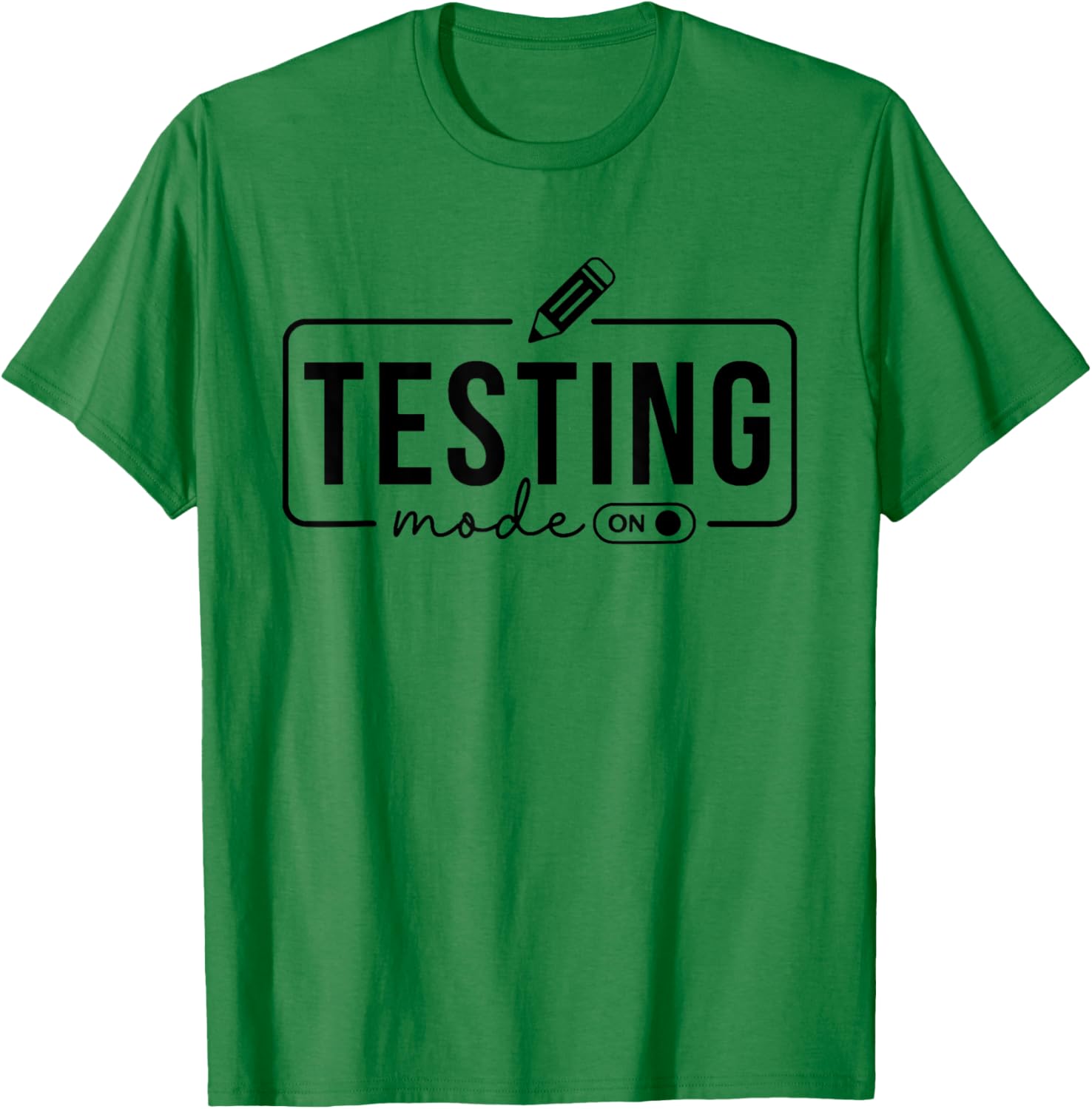 Test Day Teacher Shirt Testing Mode on Gifts for Women Kids T-Shirt