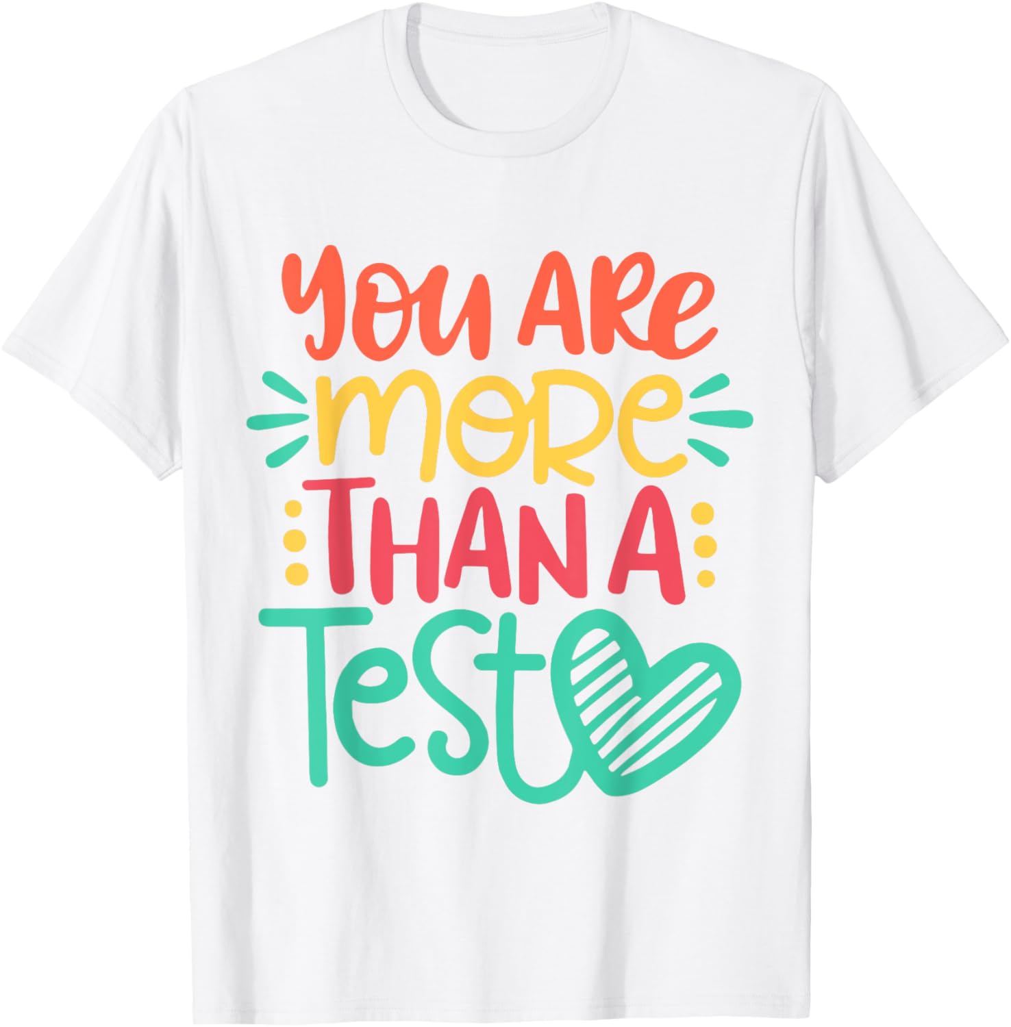 Test Day Teacher Shirt - You Are More Than A Test Score T-Shirt