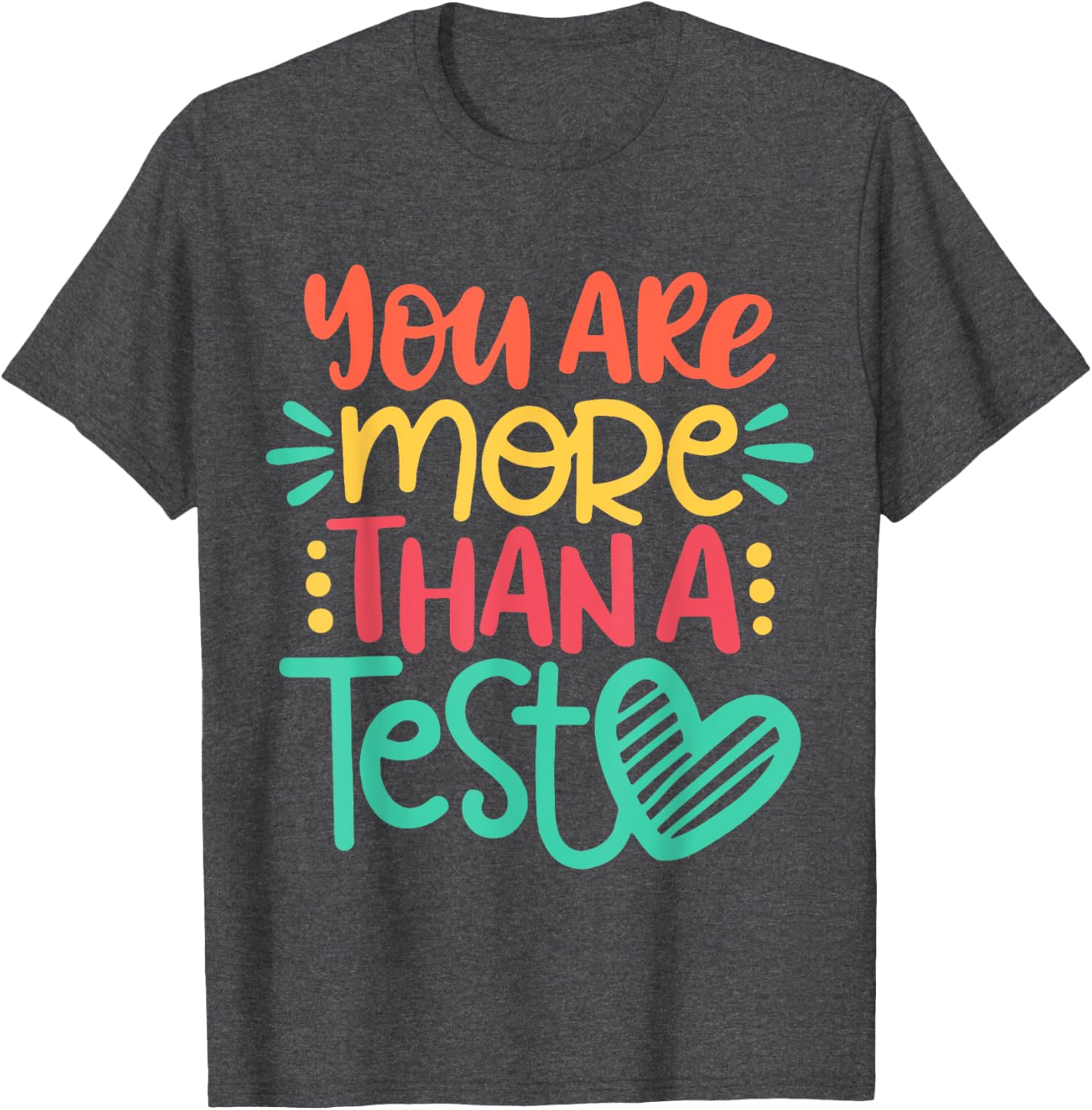 Test Day Teacher Shirt - You Are More Than A Test Score T-Shirt