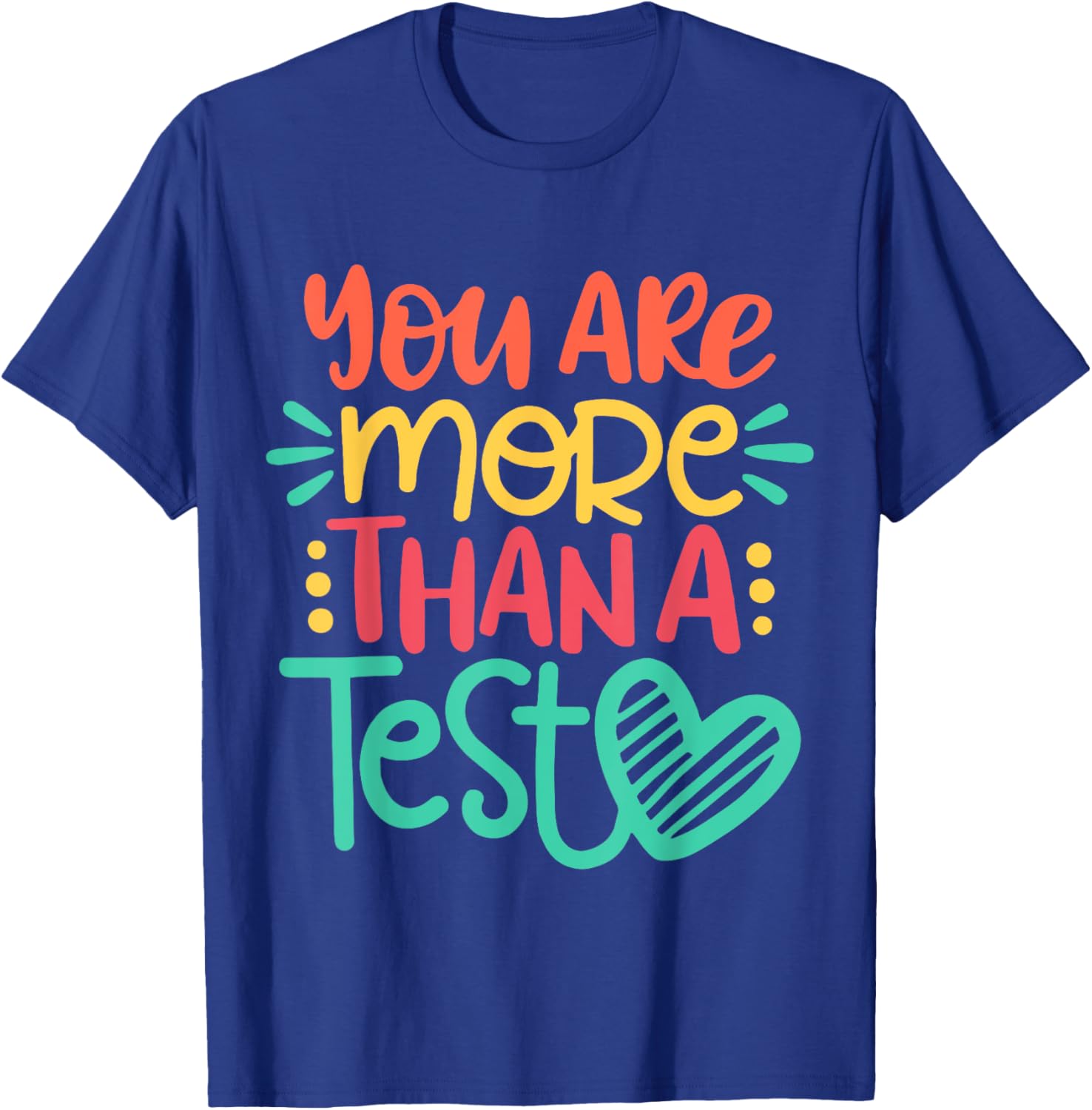 Test Day Teacher Shirt - You Are More Than A Test Score T-Shirt