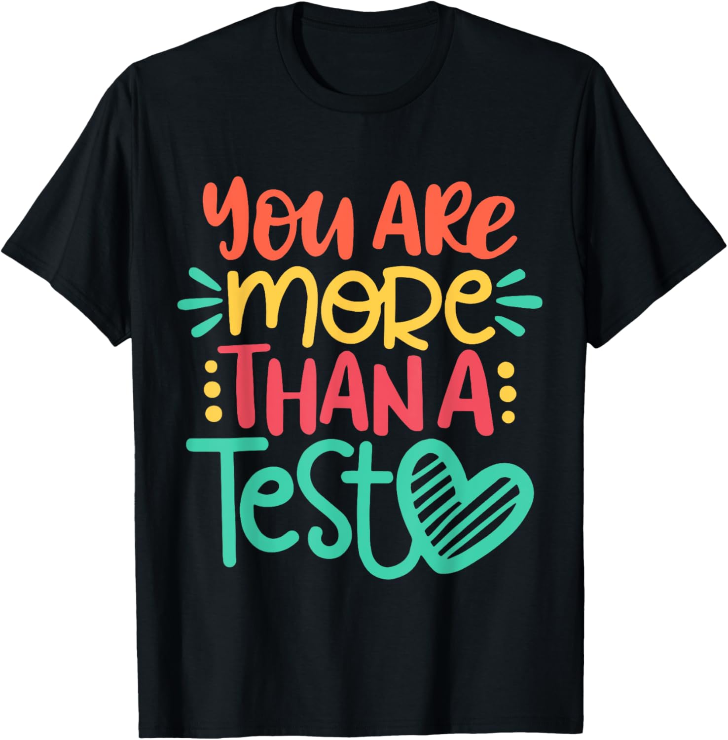 Test Day Teacher Shirt - You Are More Than A Test Score T-Shirt