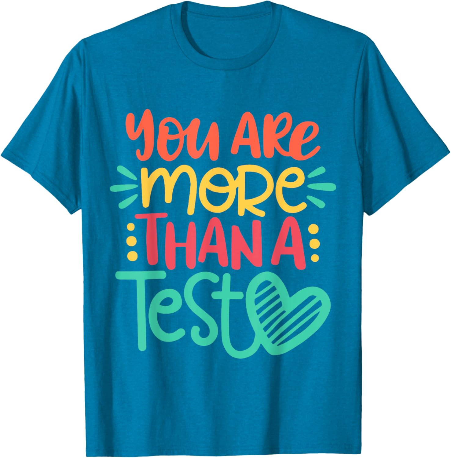 Test Day Teacher Shirt - You Are More Than A Test Score T-Shirt