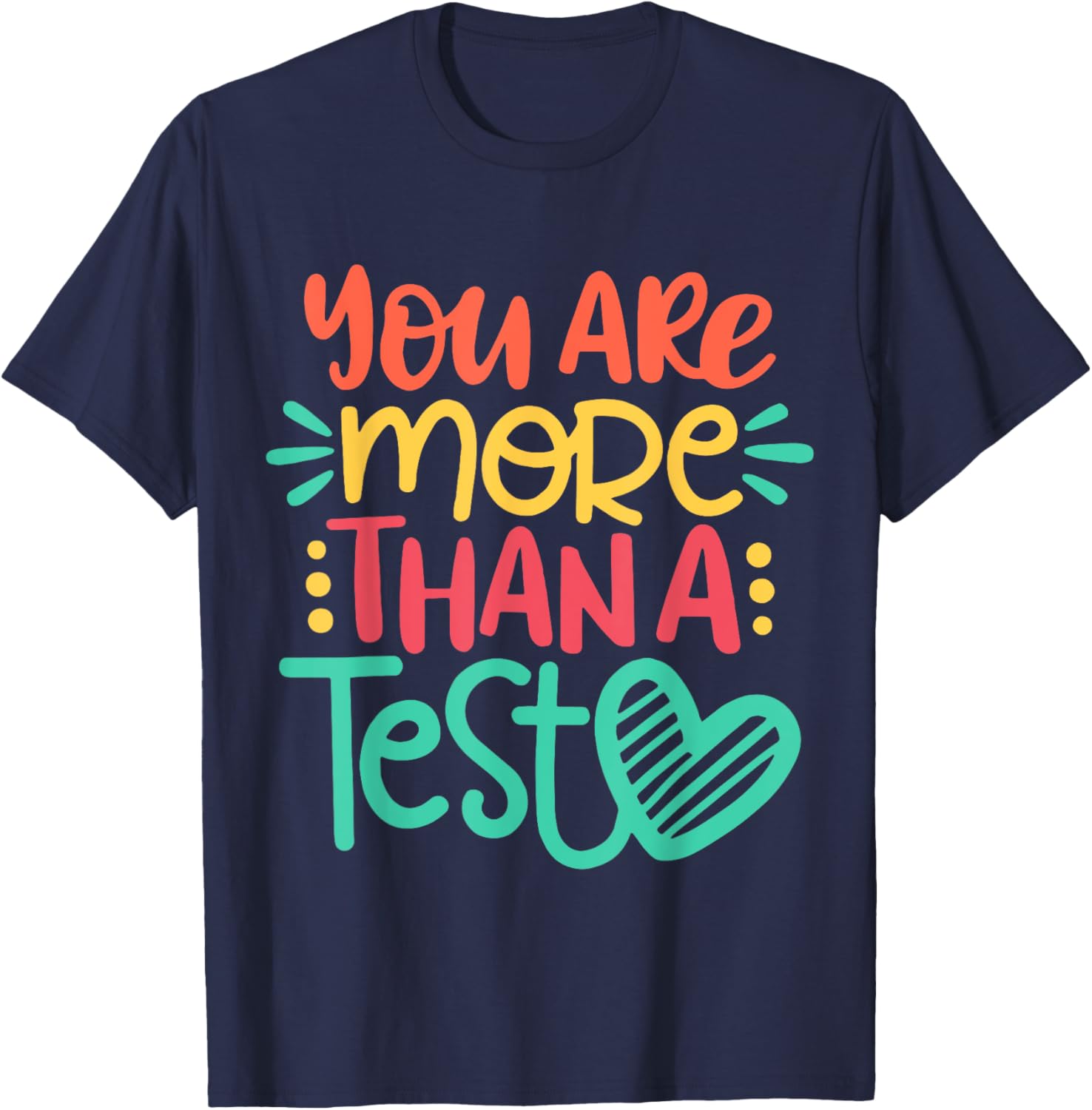Test Day Teacher Shirt - You Are More Than A Test Score T-Shirt