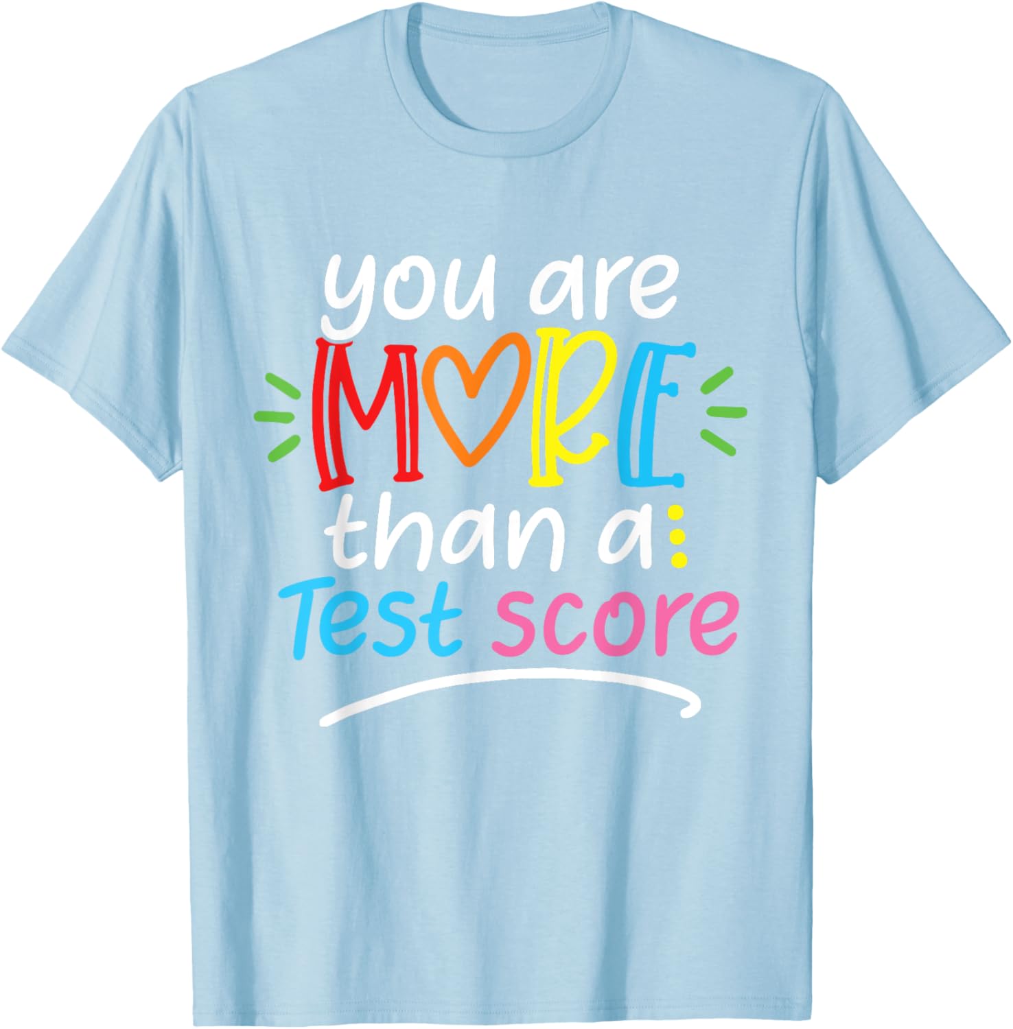 Test Day Teacher Shirt You Are More Than a Test Score Women T-Shirt