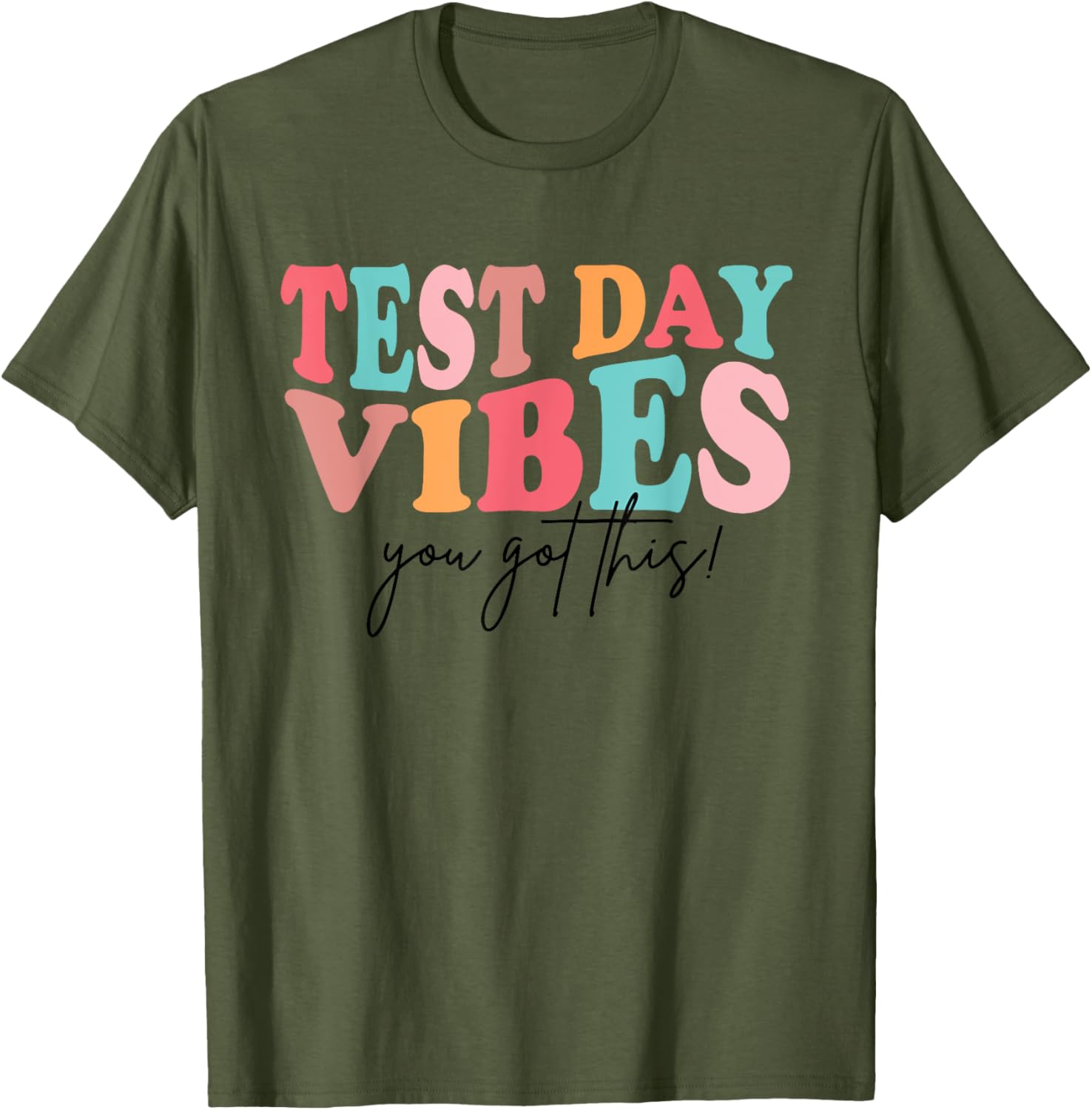Test Day Teacher Shirt You Got This Gifts for Women Kids T-Shirt