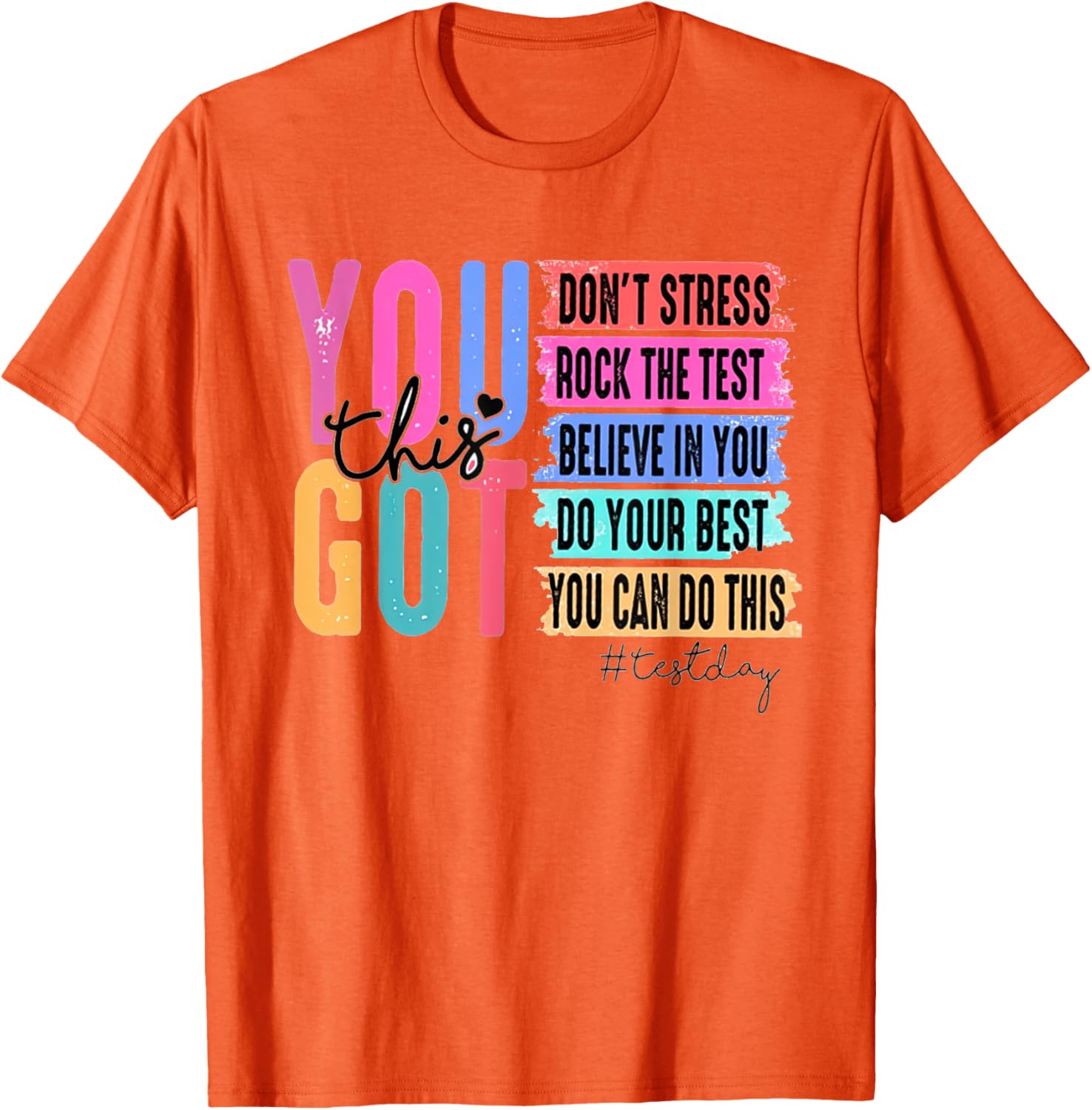 Test Day Testing Day Rock The Test Teacher You Got This T-Shirt