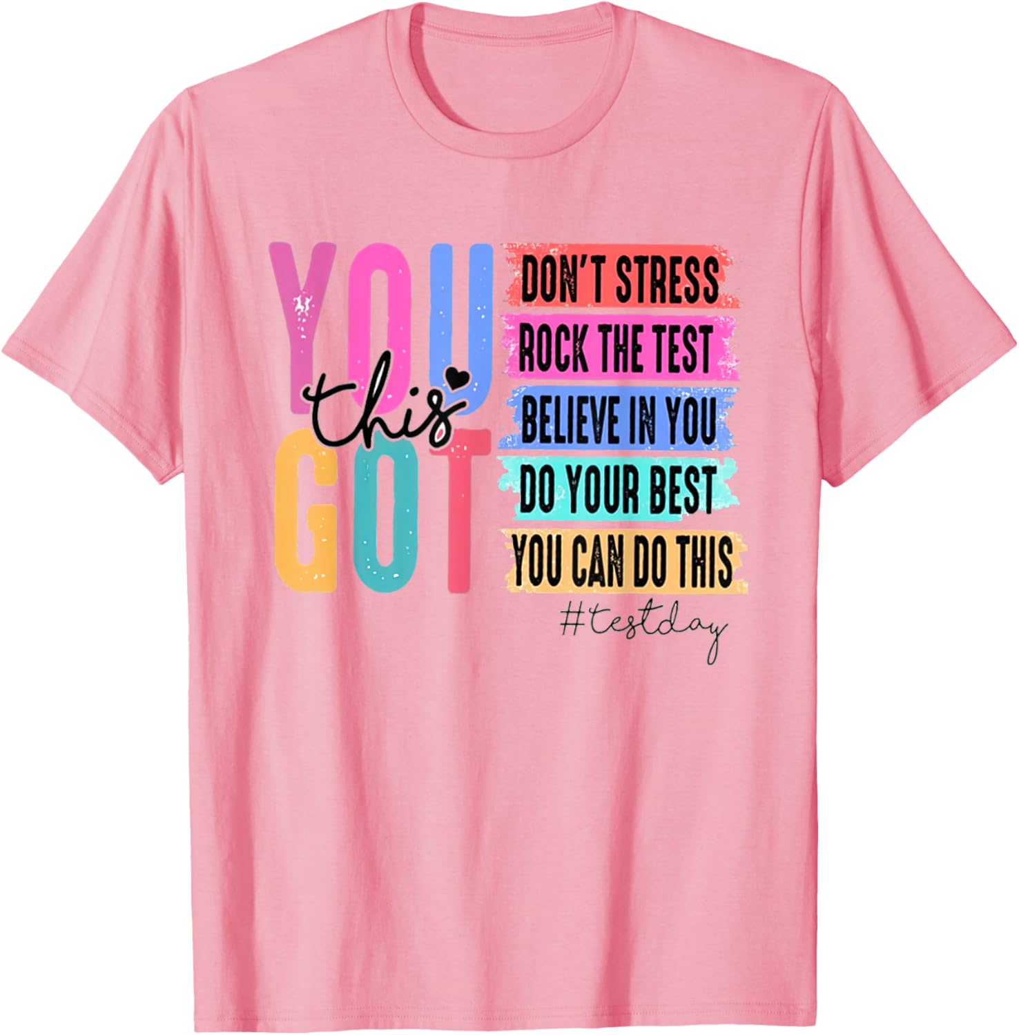 Test Day Testing Day Rock The Test Teacher You Got This T-Shirt