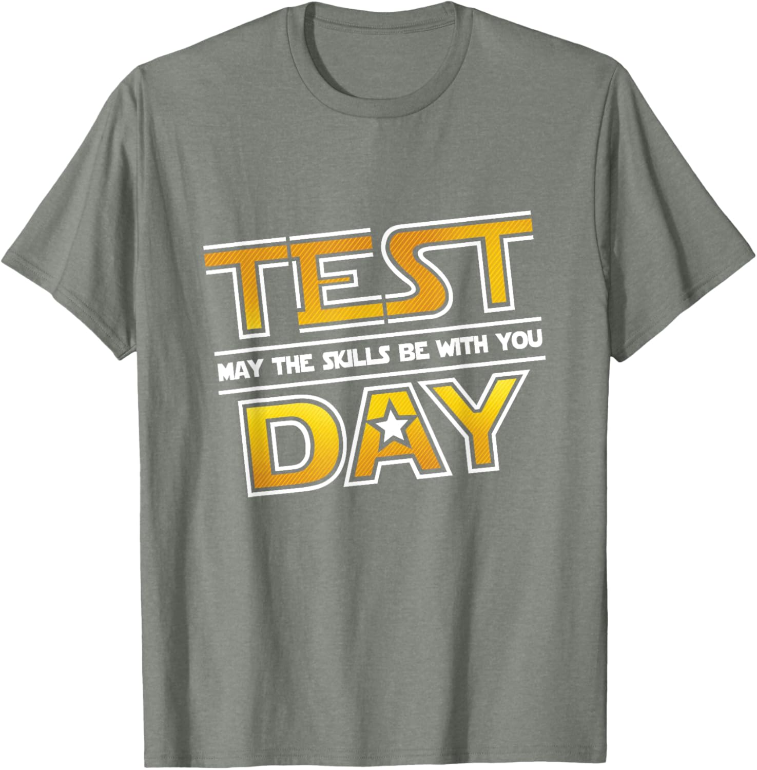 Test Day Testing - May The Skills Be With You School Teacher T-Shirt
