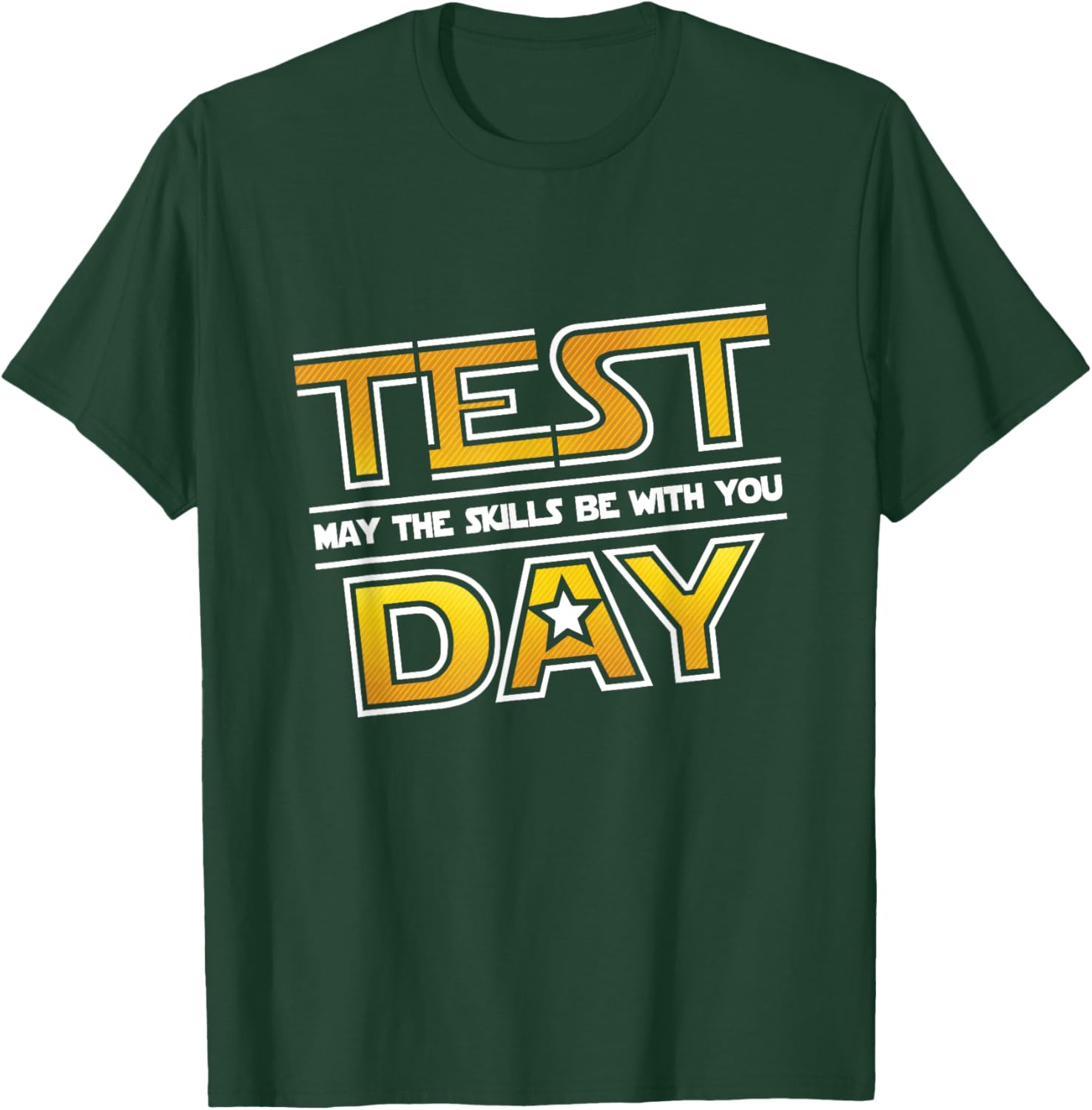 Test Day Testing - May The Skills Be With You School Teacher T-Shirt