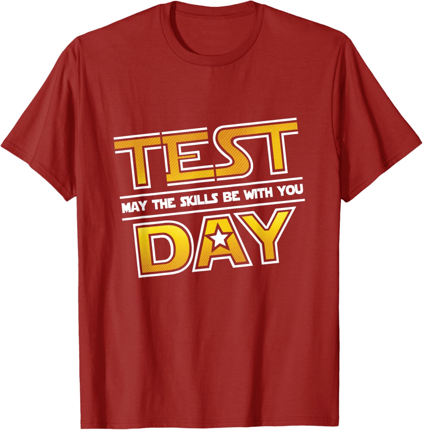 Test Day Testing - May The Skills Be With You School Teacher T-Shirt