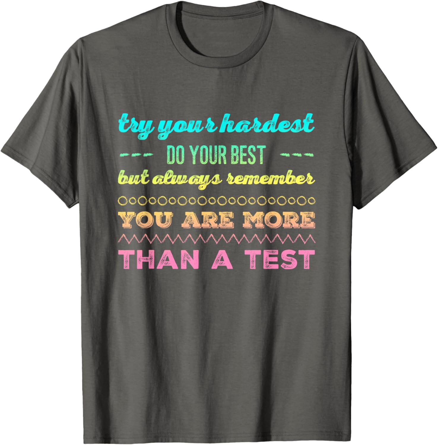 Test day tshirt for students do your best tshirt T-Shirt