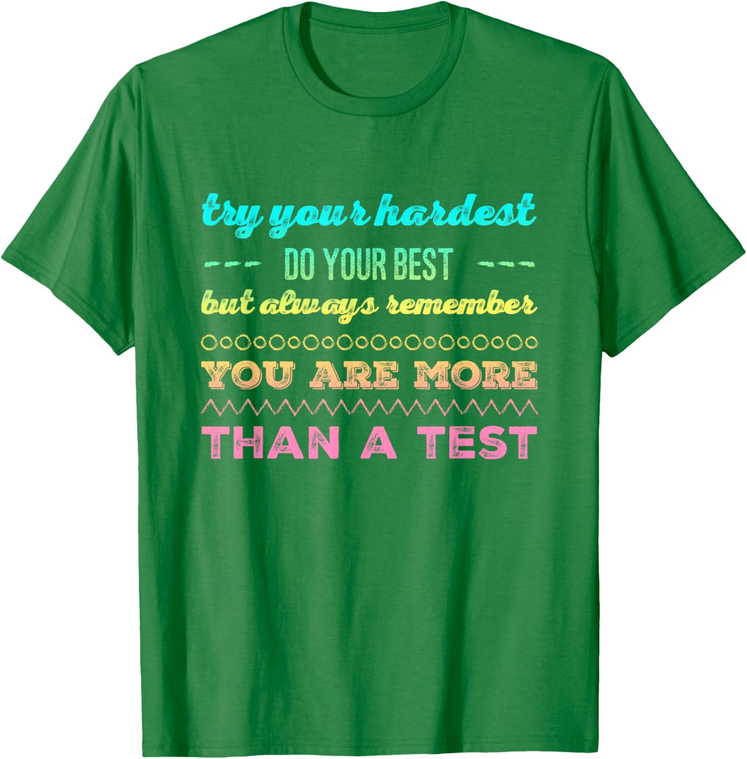 Test day tshirt for students do your best tshirt T-Shirt