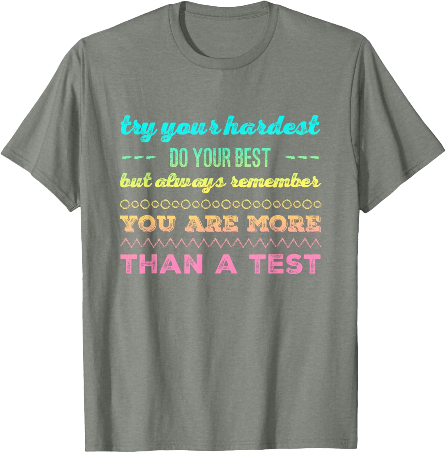 Test day tshirt for students do your best tshirt T-Shirt