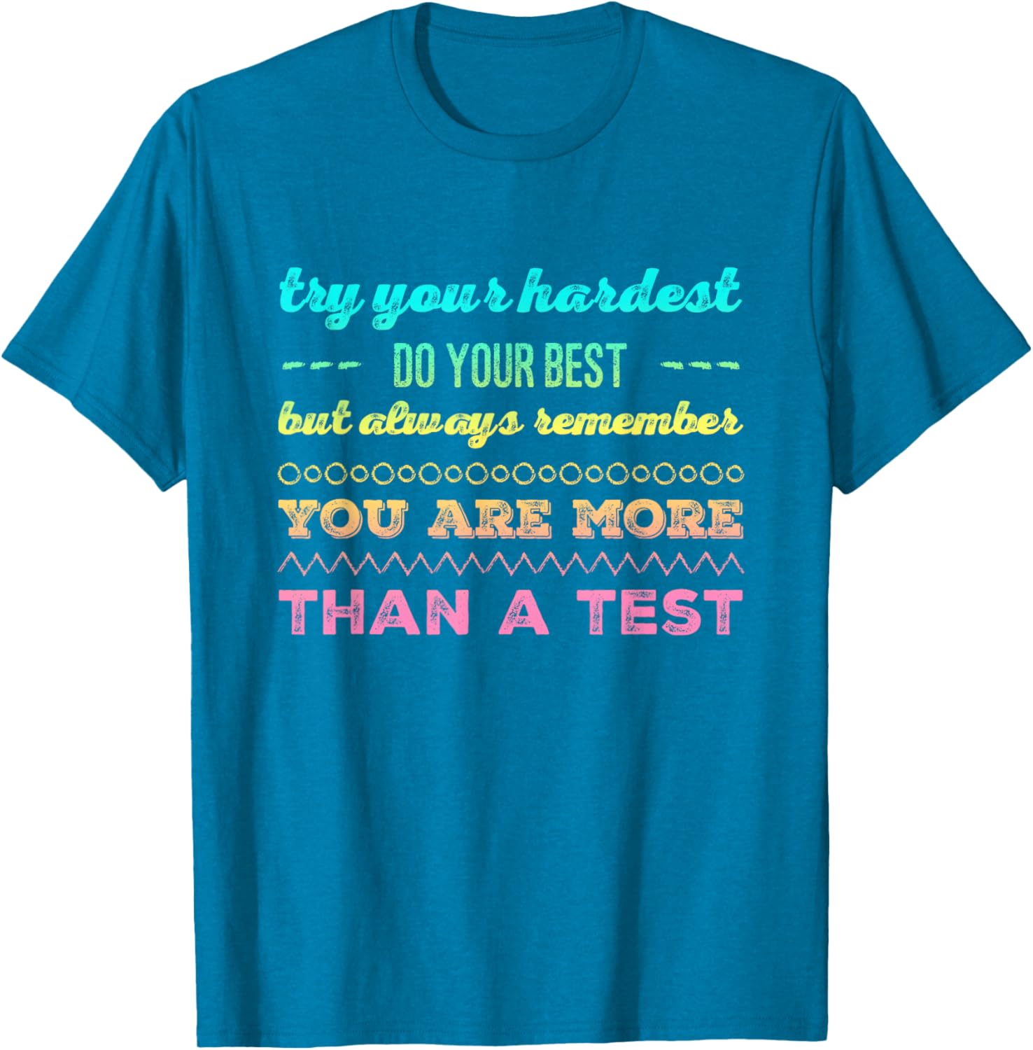 Test day tshirt for students do your best tshirt T-Shirt