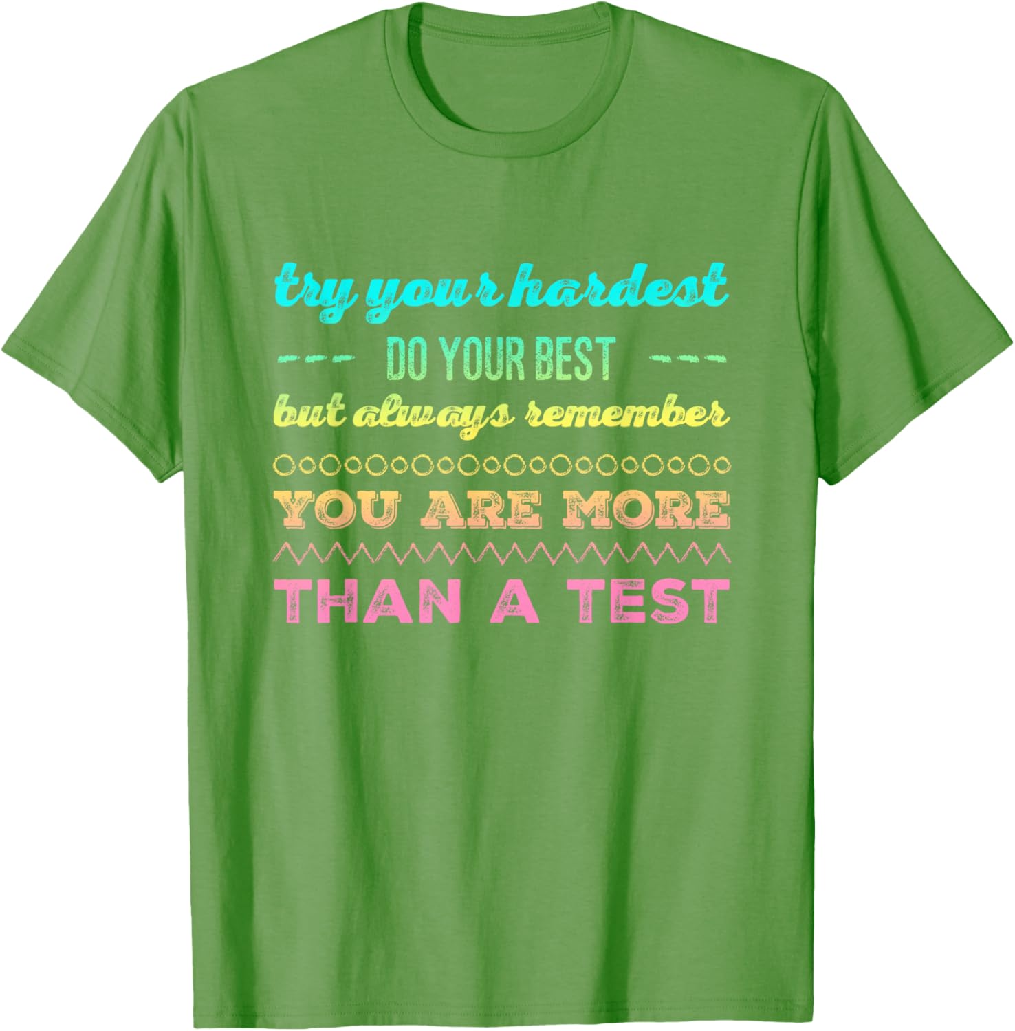 Test day tshirt for students do your best tshirt T-Shirt
